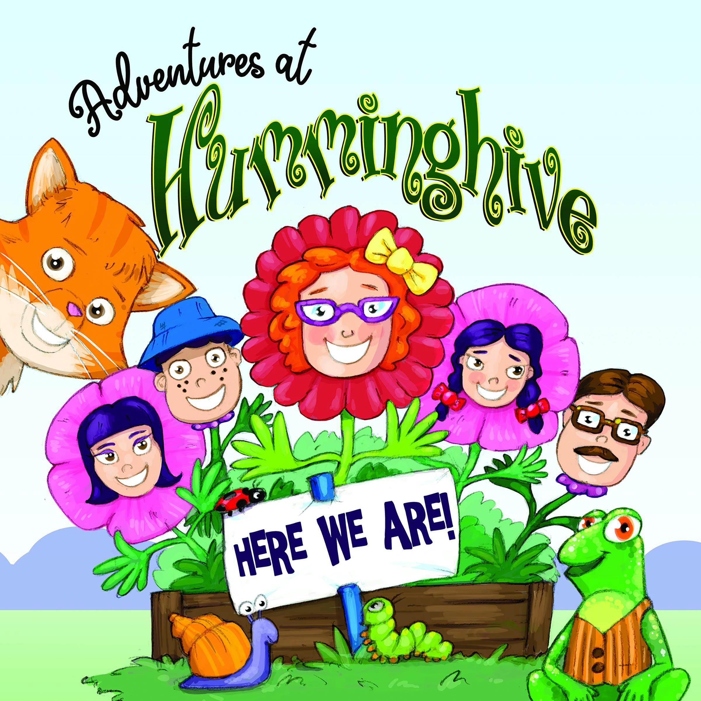 Adventures at Humminghive: Here We Are! - Beverley Omsky