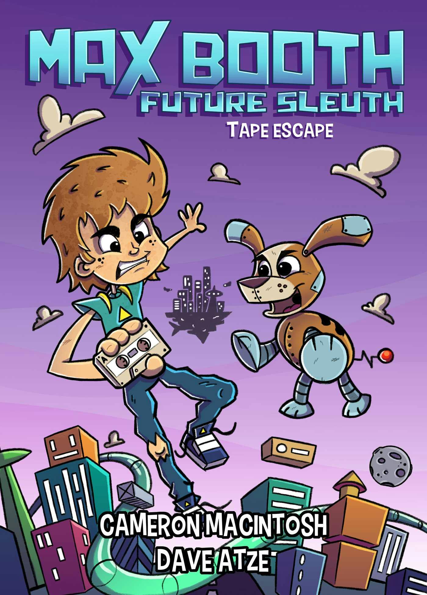Max Booth Future Sleuth: Tape Escape! - Cameron Macintosh