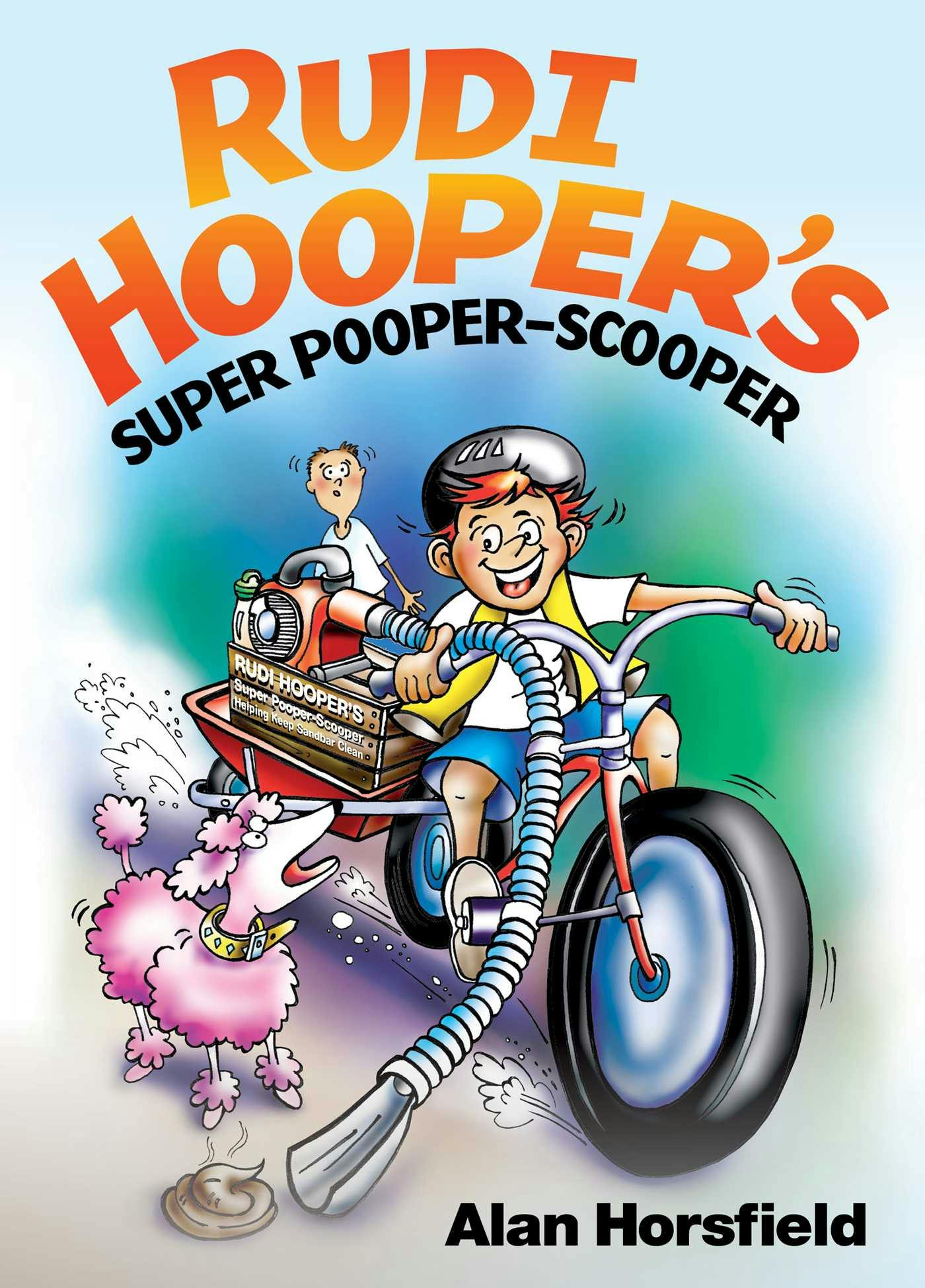 Rudi Hooper's Super Pooper-Scooper - Alan Horsfield