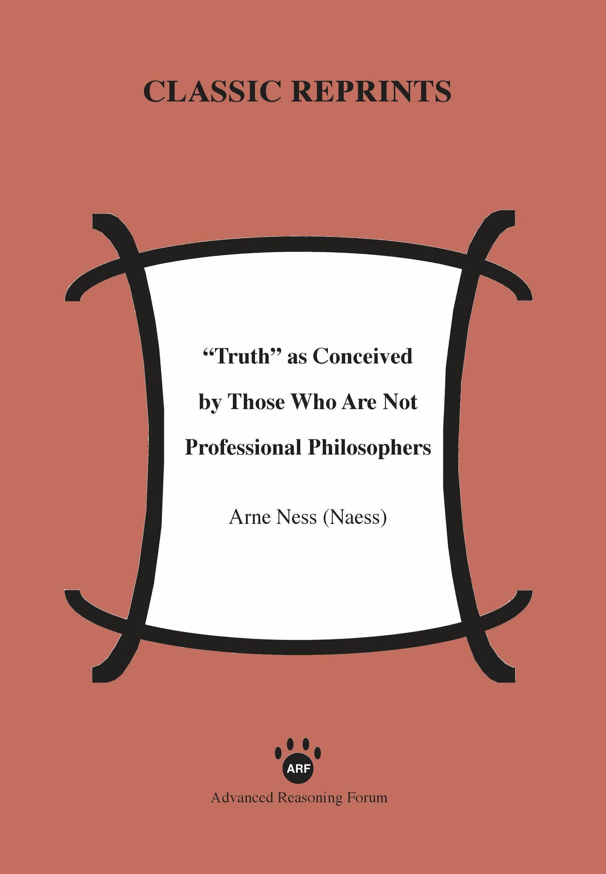 "Truth" as Conceived of by Those Who Are Not Professional Philosophers - Arne Ness (Naess)