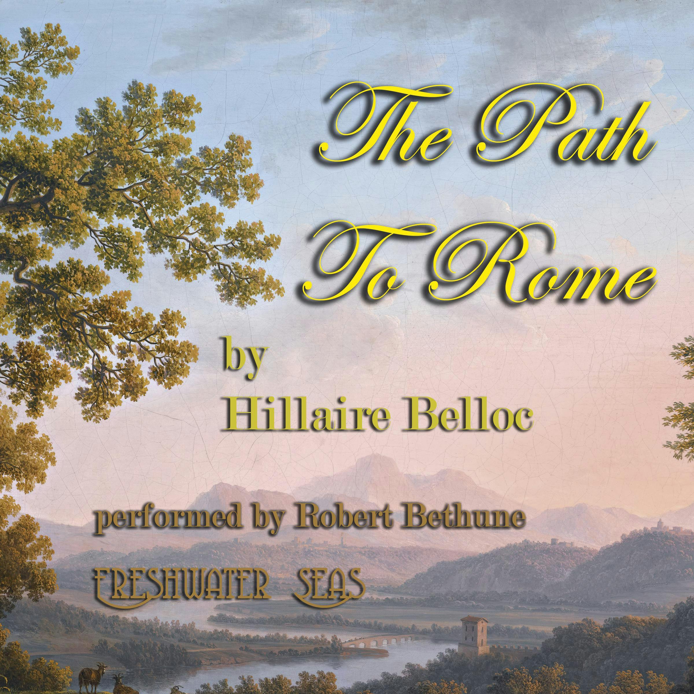 The Path To Rome - Hillaire Belloc