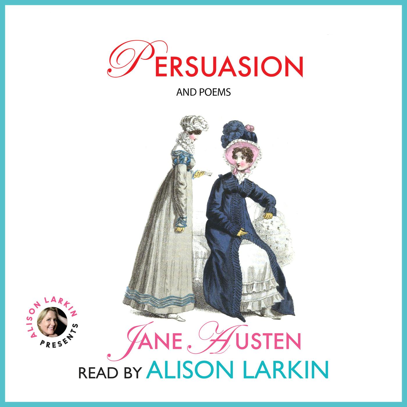 Persuasion and Poems (Unabridged) - Jane Austen, Alison Larkin