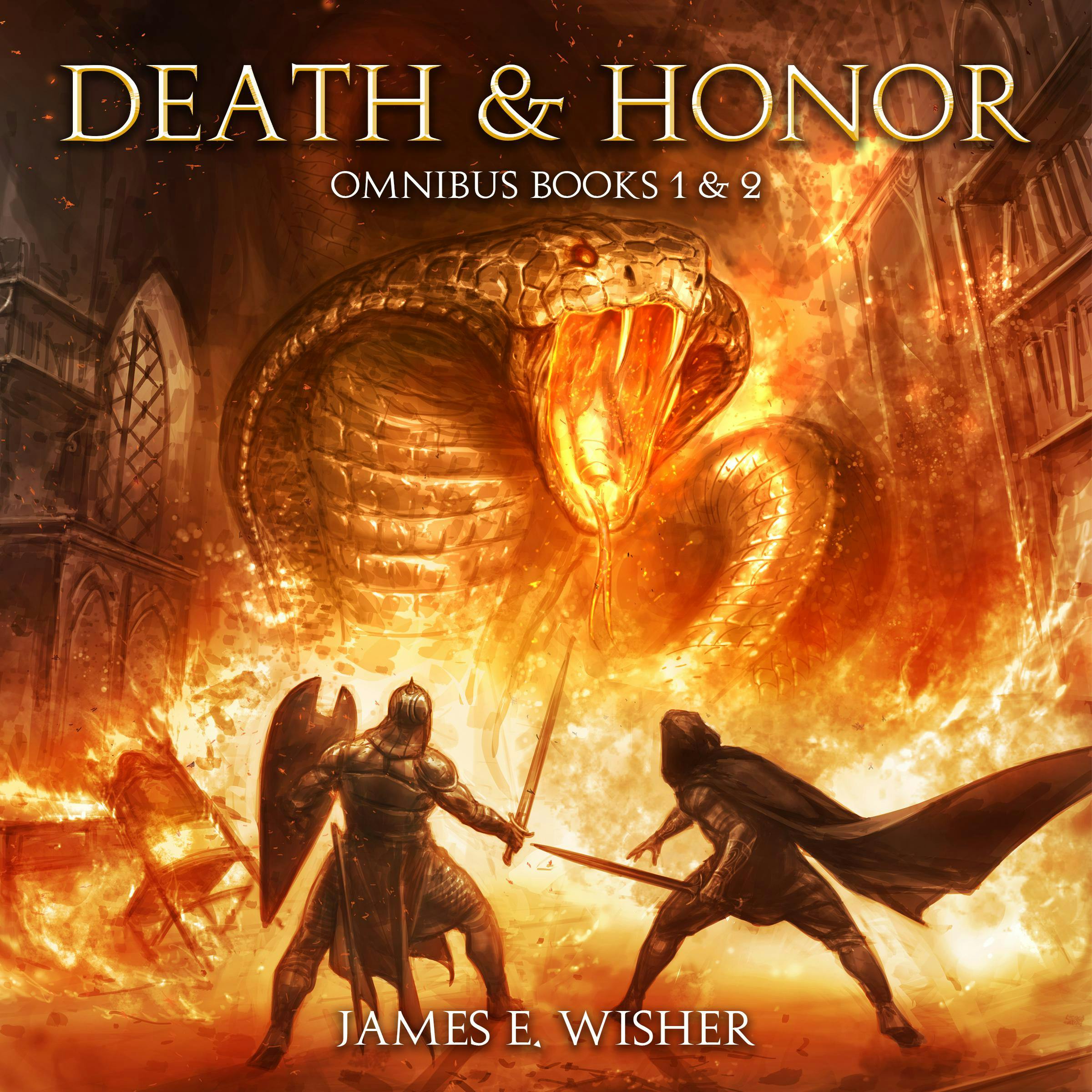 Death and Honor Omnibus: Books 1 & 2 - James E. Wisher