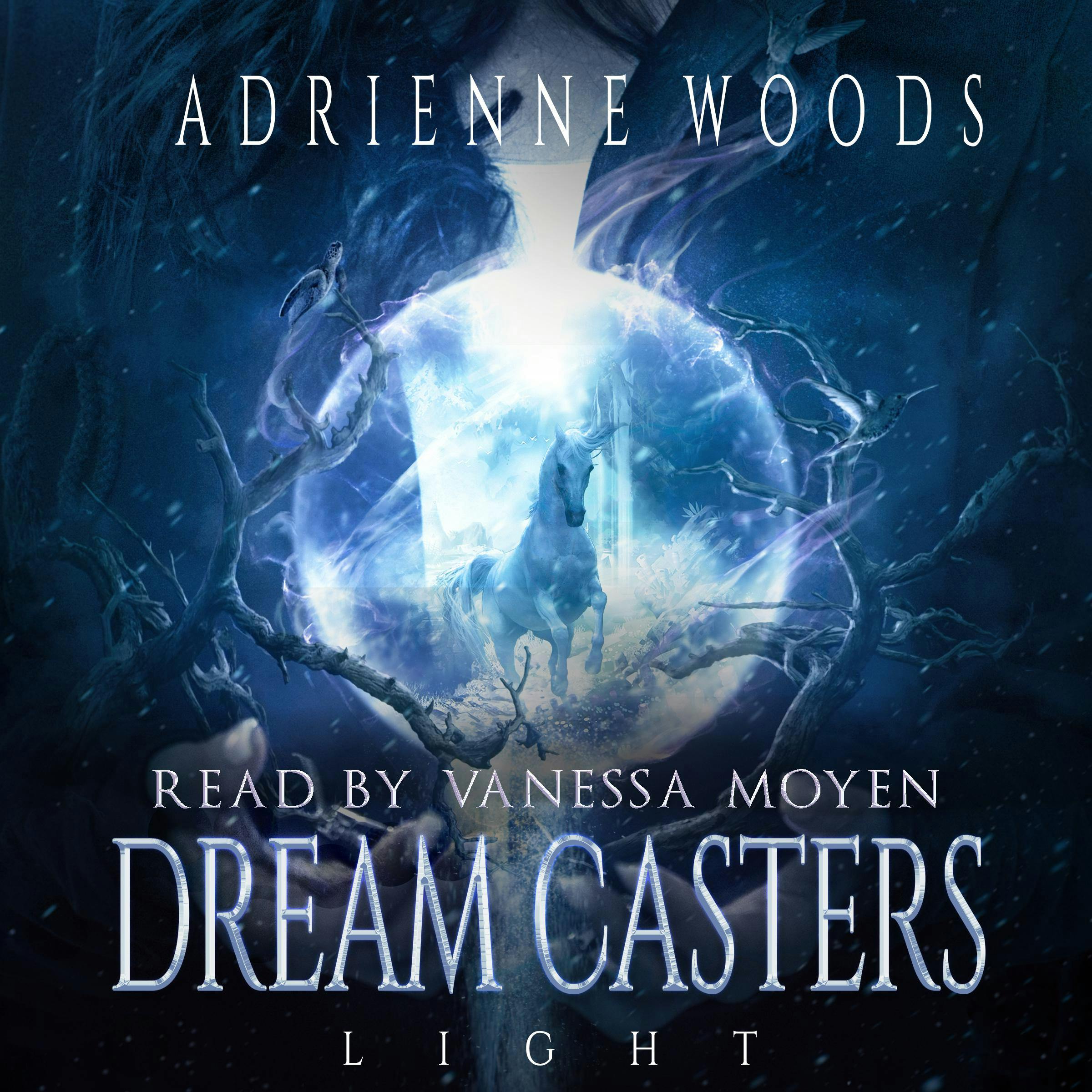 Dream Casters: Light - Adrienne Woods