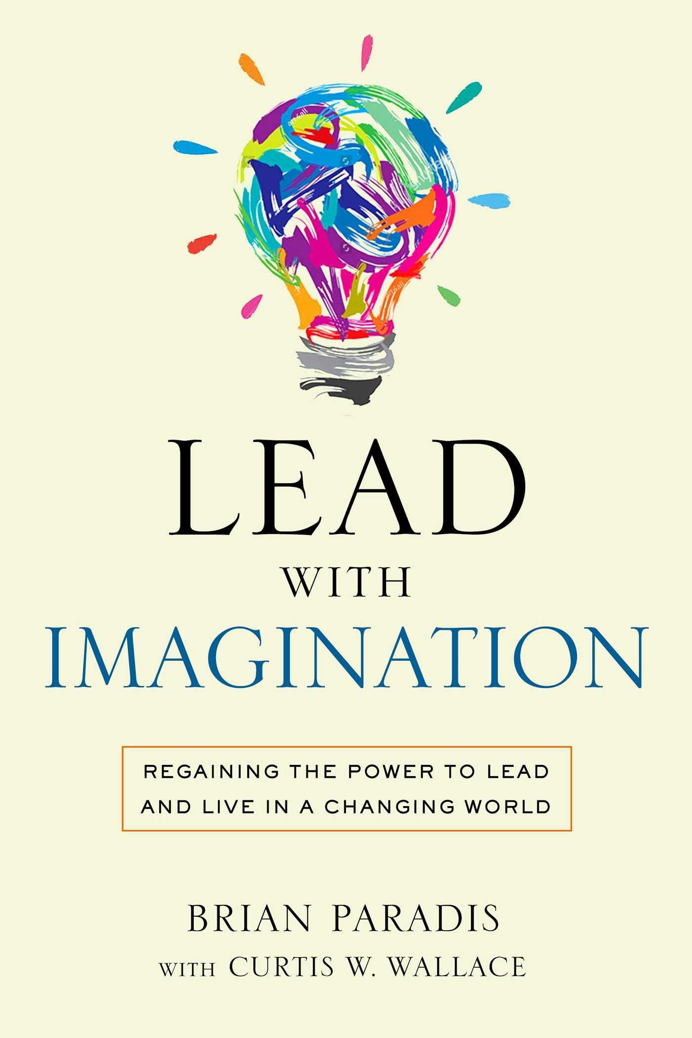Lead with Imagination - Brian Paradis