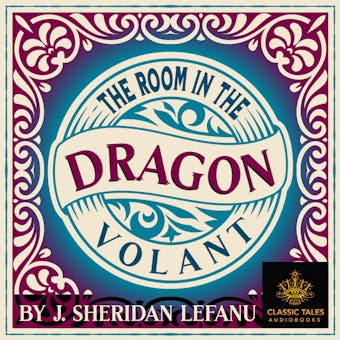 The Room in the Dragon Volant: Classic Tales Edition