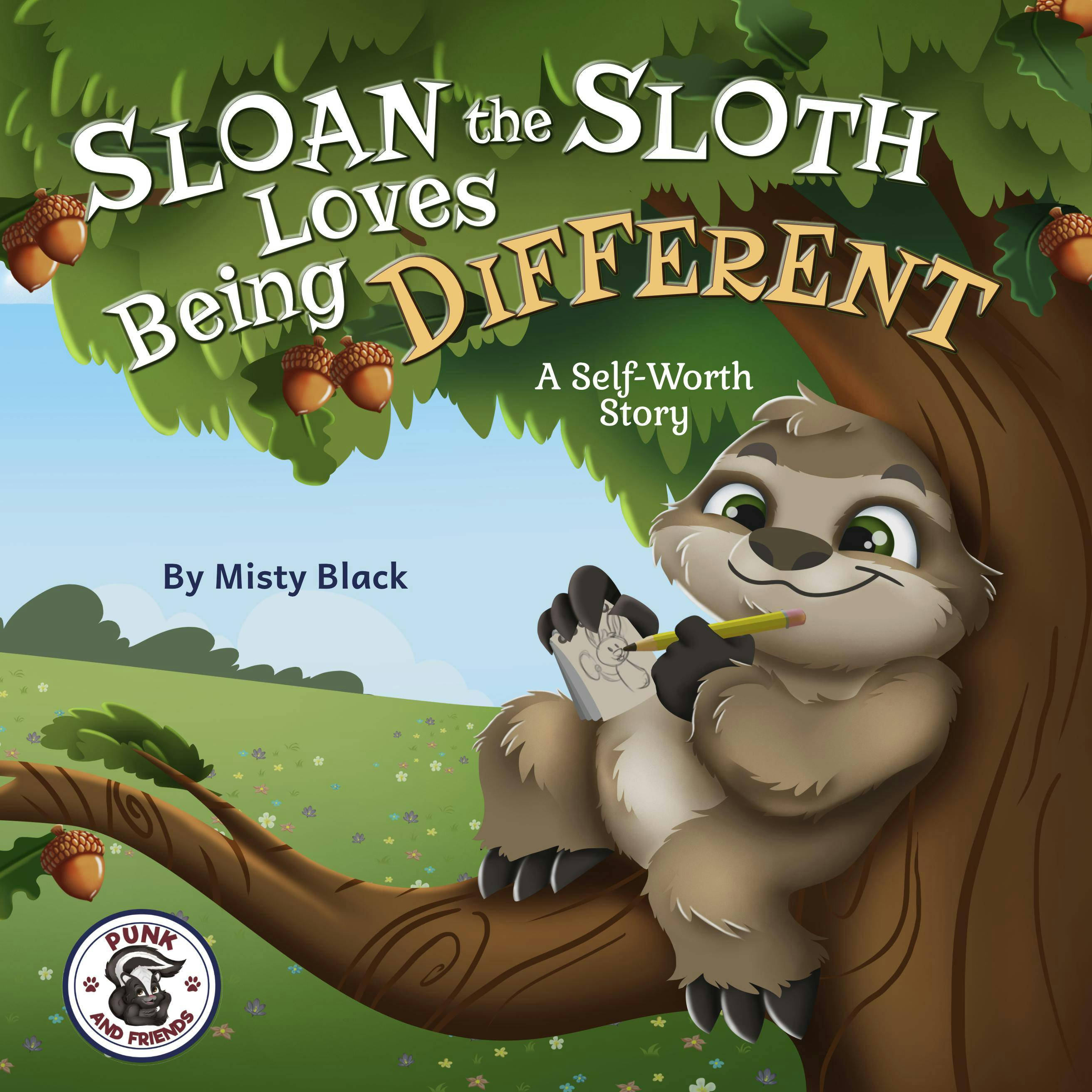Sloan the Sloth Loves Being Different: A Self-Worth Story - Berry Patch Press L.L.C., Misty Black