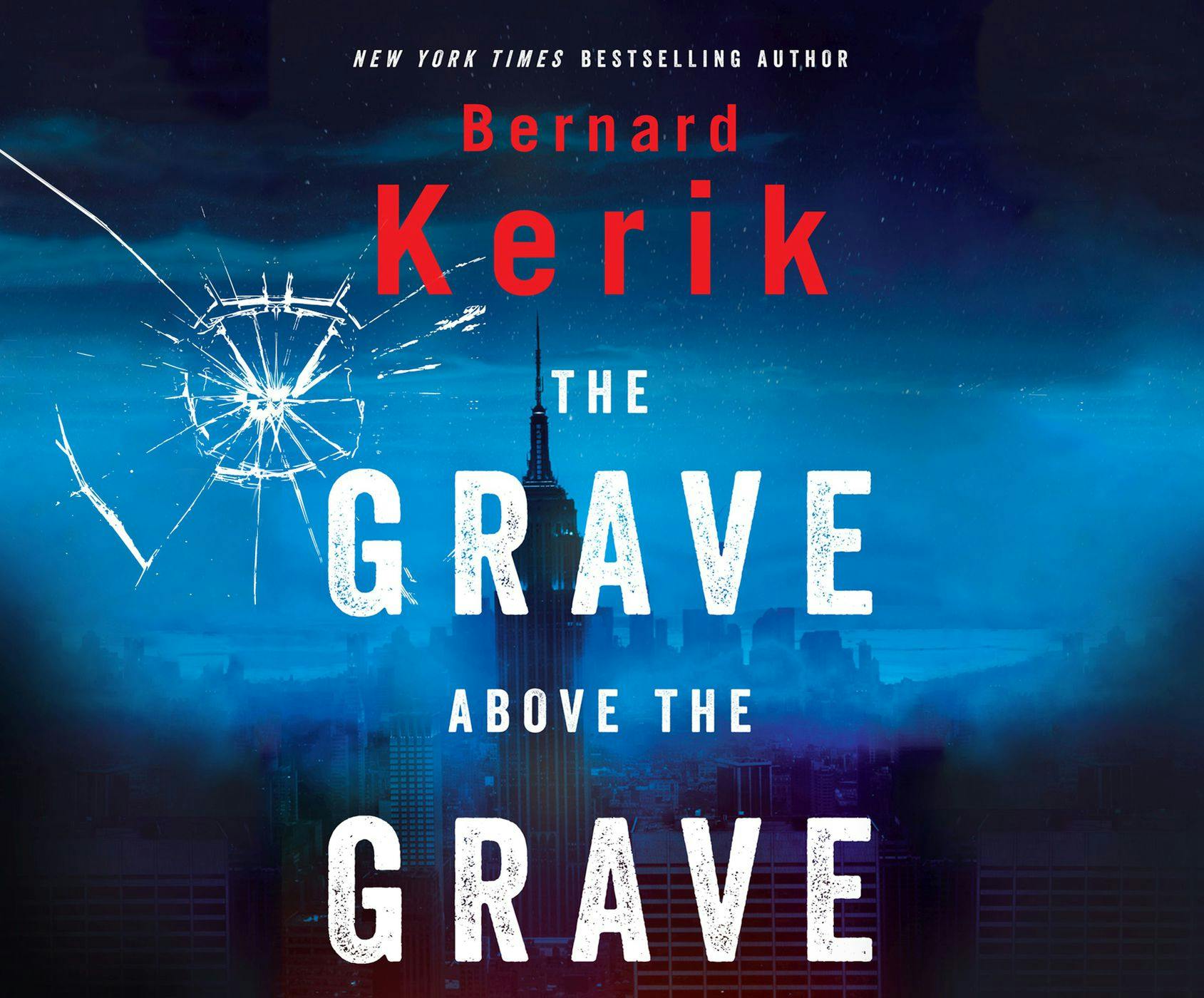 The Grave Above the Grave (Unabridged) - Bernard Kerik