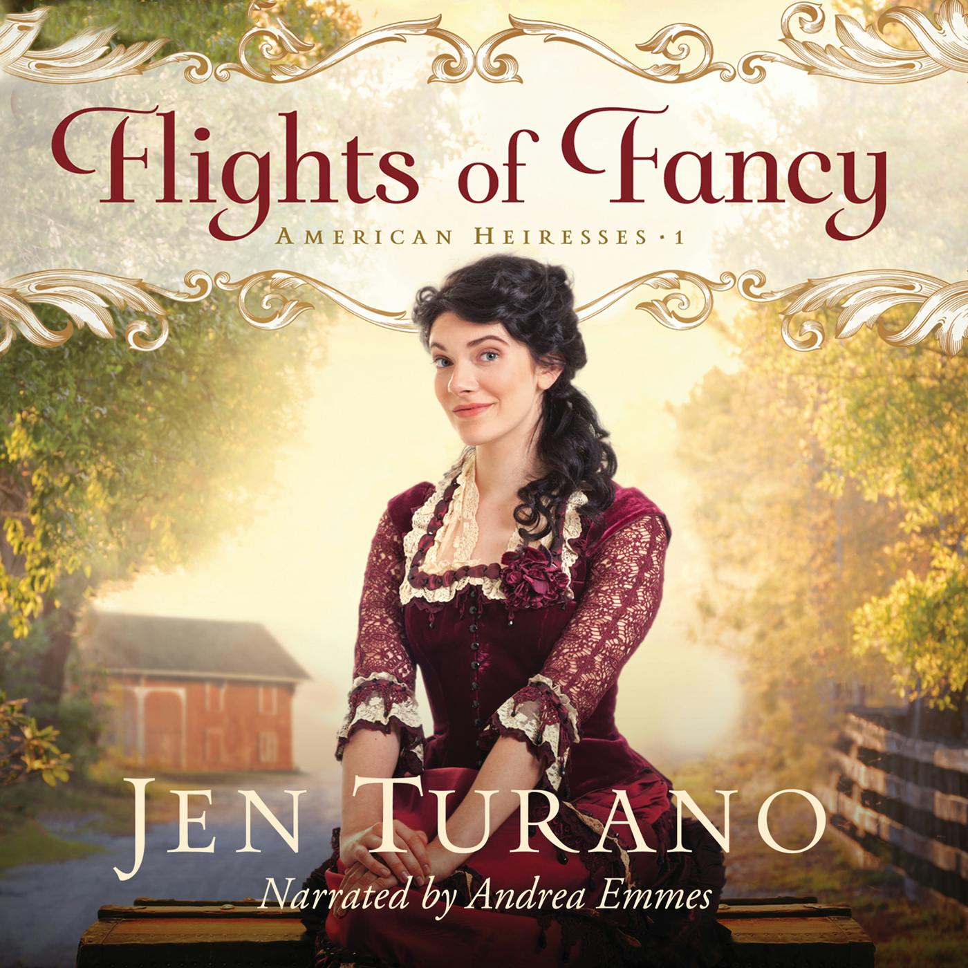 Flights of Fancy - American Heiresses, Book 1 (Unabridged) - Jen Turano