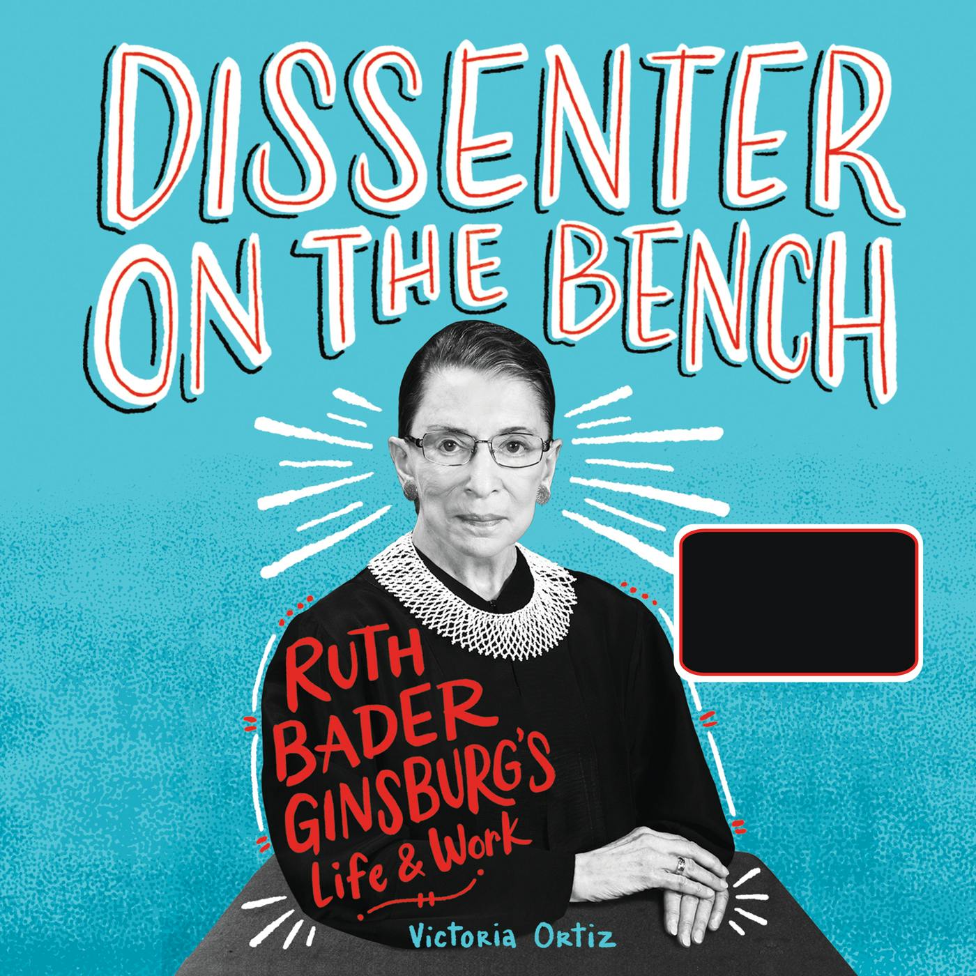 Dissenter on the Bench - Ruth Bader Ginsburg's Life and Work (Unabridged) - undefined