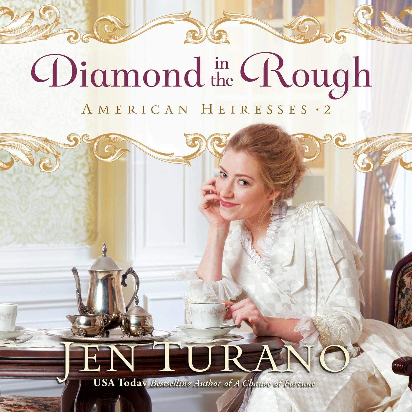 Diamond in the Rough - American Heiresses, Book 2 (Unabridged) - Jen Turano