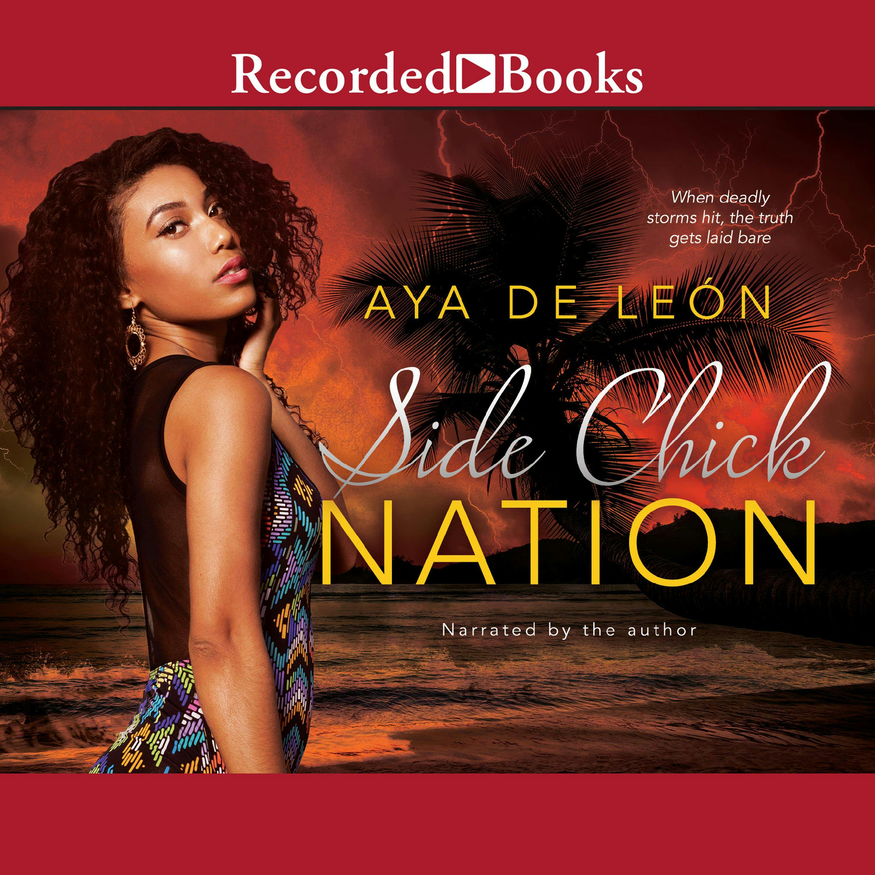Side Chick Nation: When deadly storms hit, the truth gets laid bare - Aya De Leon
