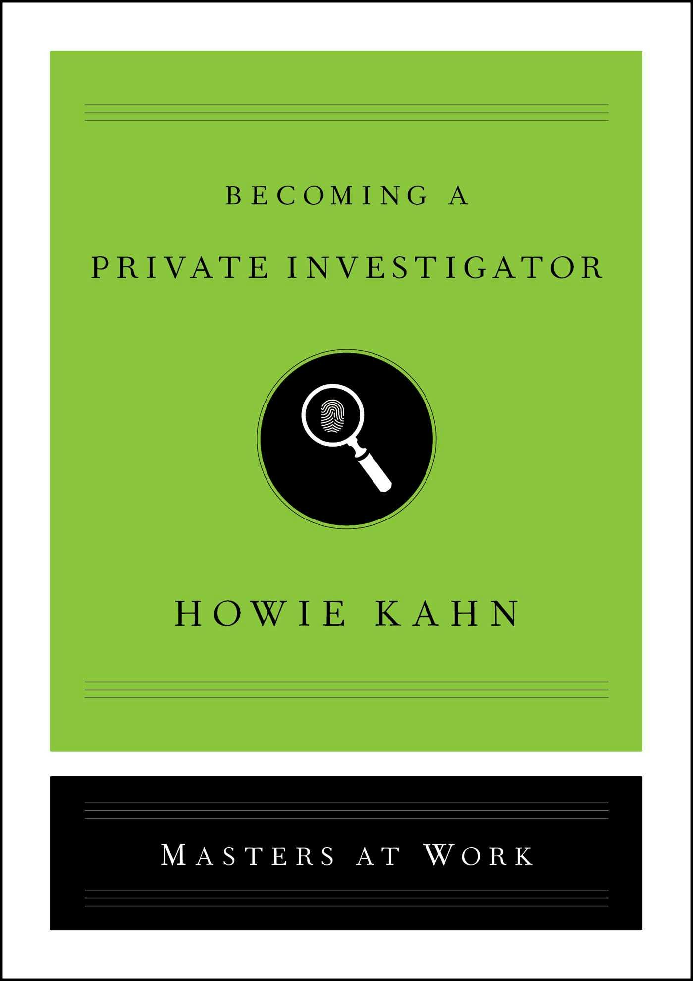 Becoming a Private Investigator - Howie Kahn