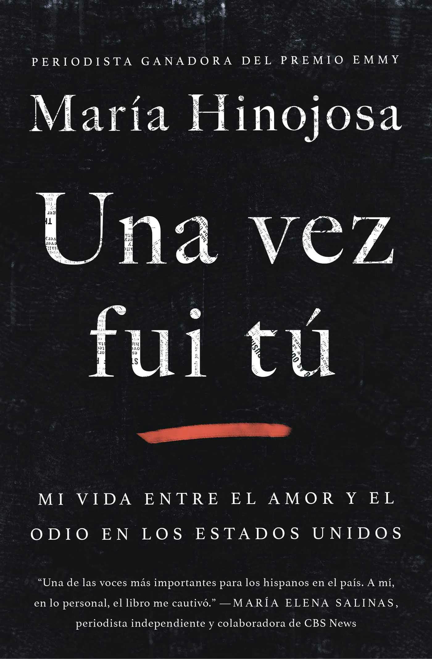 Una vez fui tú (Once I Was You Spanish Edition): Memorias - Maria Hinojosa