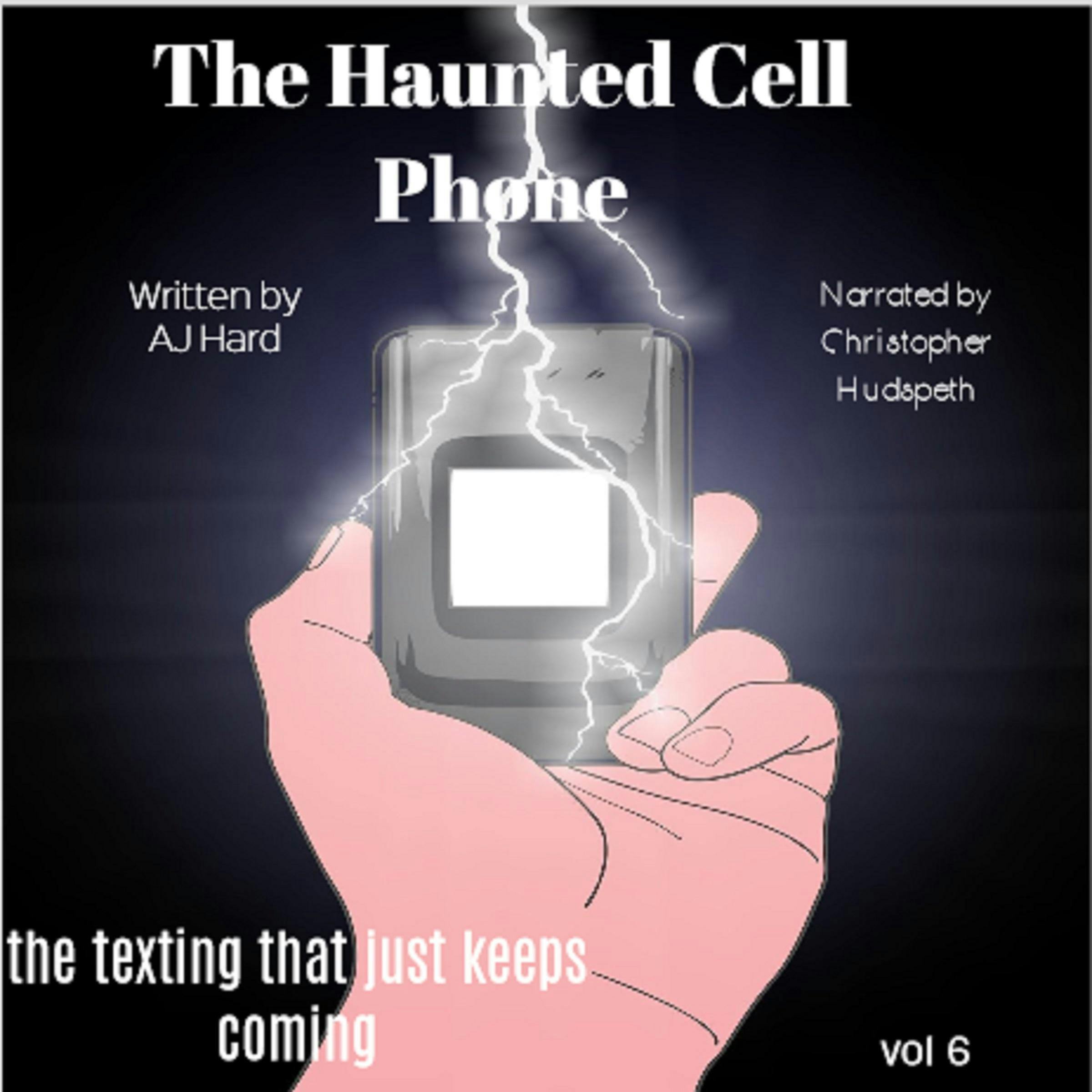 The Haunted Cell Phone: the texting that just keeps coming - undefined
