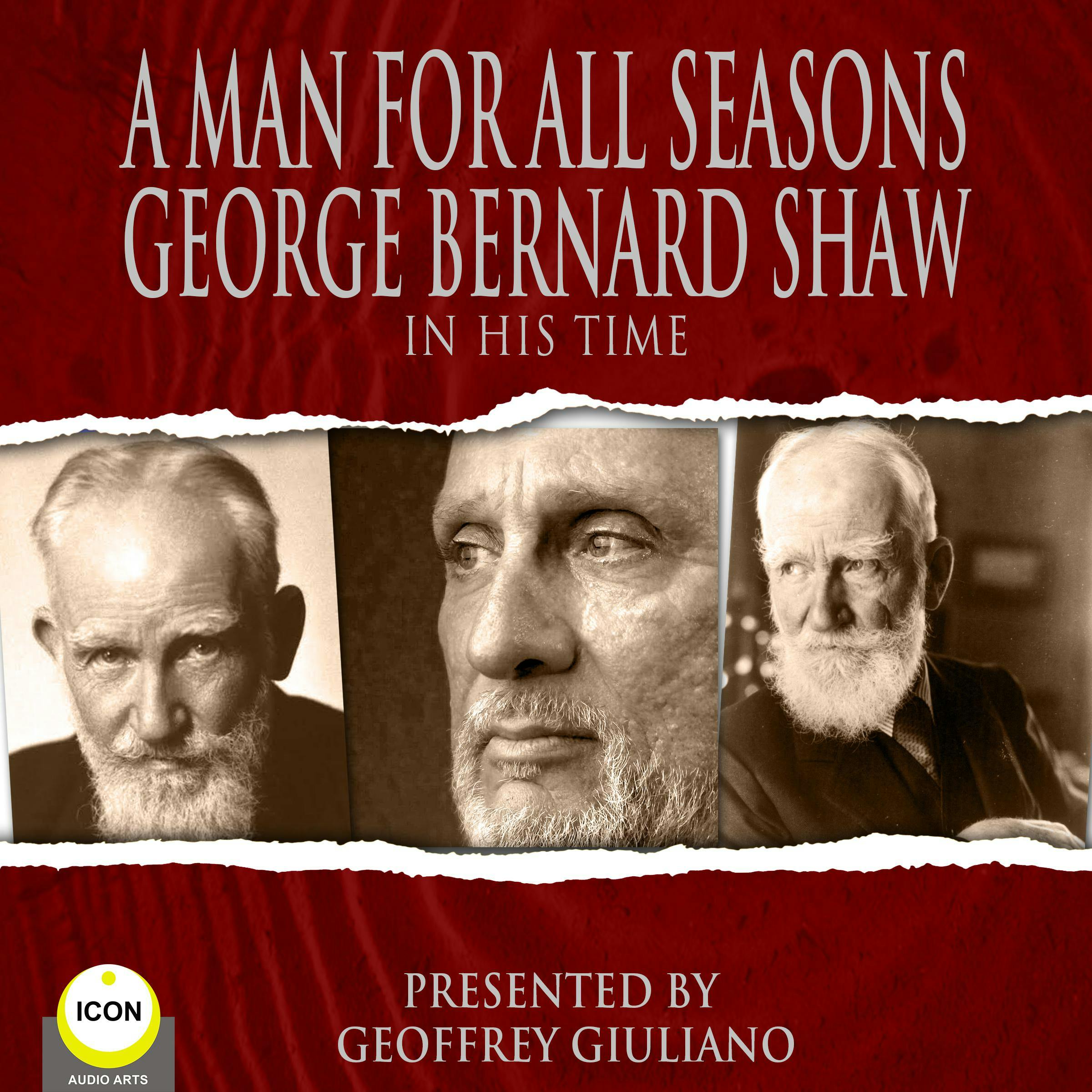A Man For All Seasons: George Bernard Shaw In His Time - George Bernard Shaw