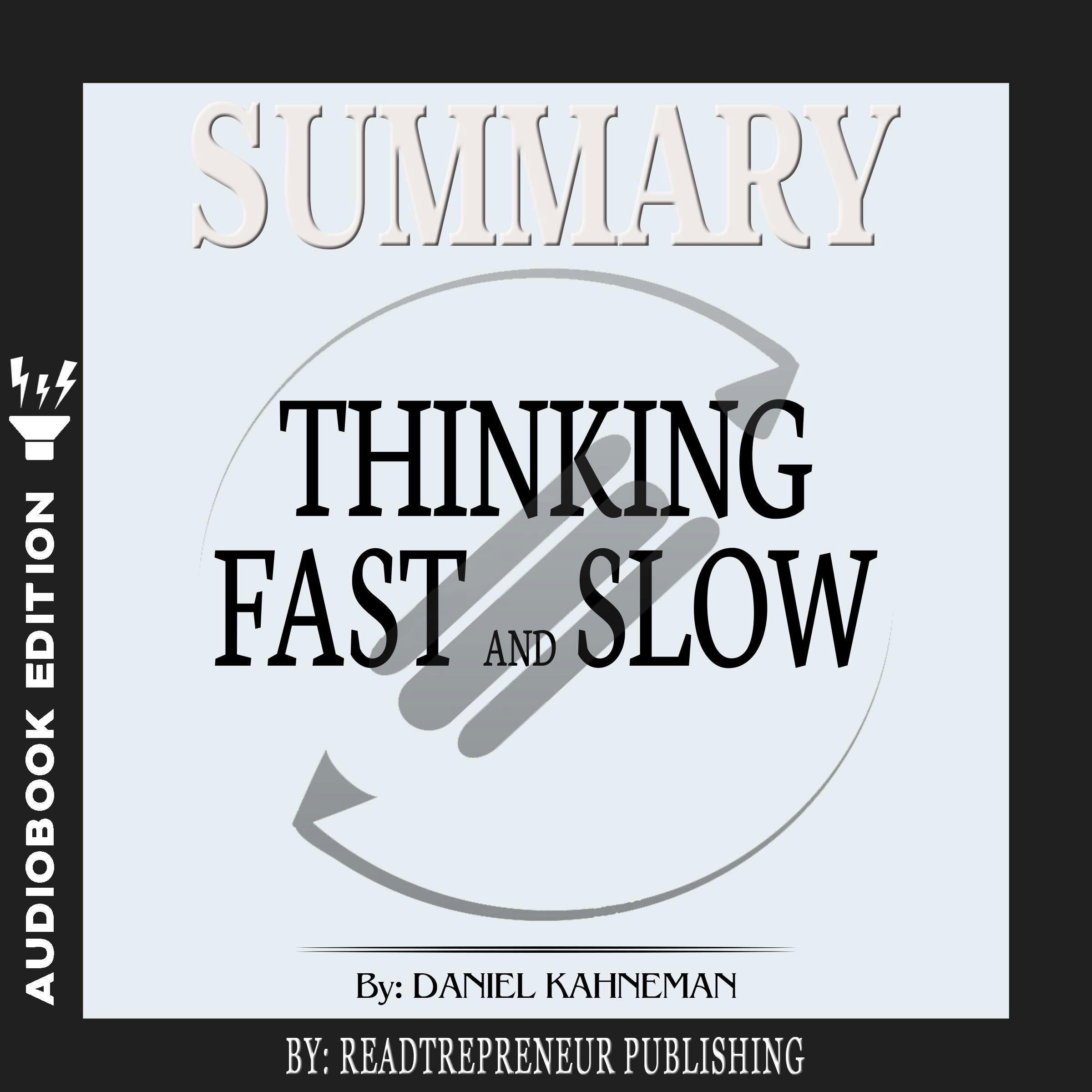 Summary of Thinking, Fast and Slow: by Daniel Kahneman - undefined