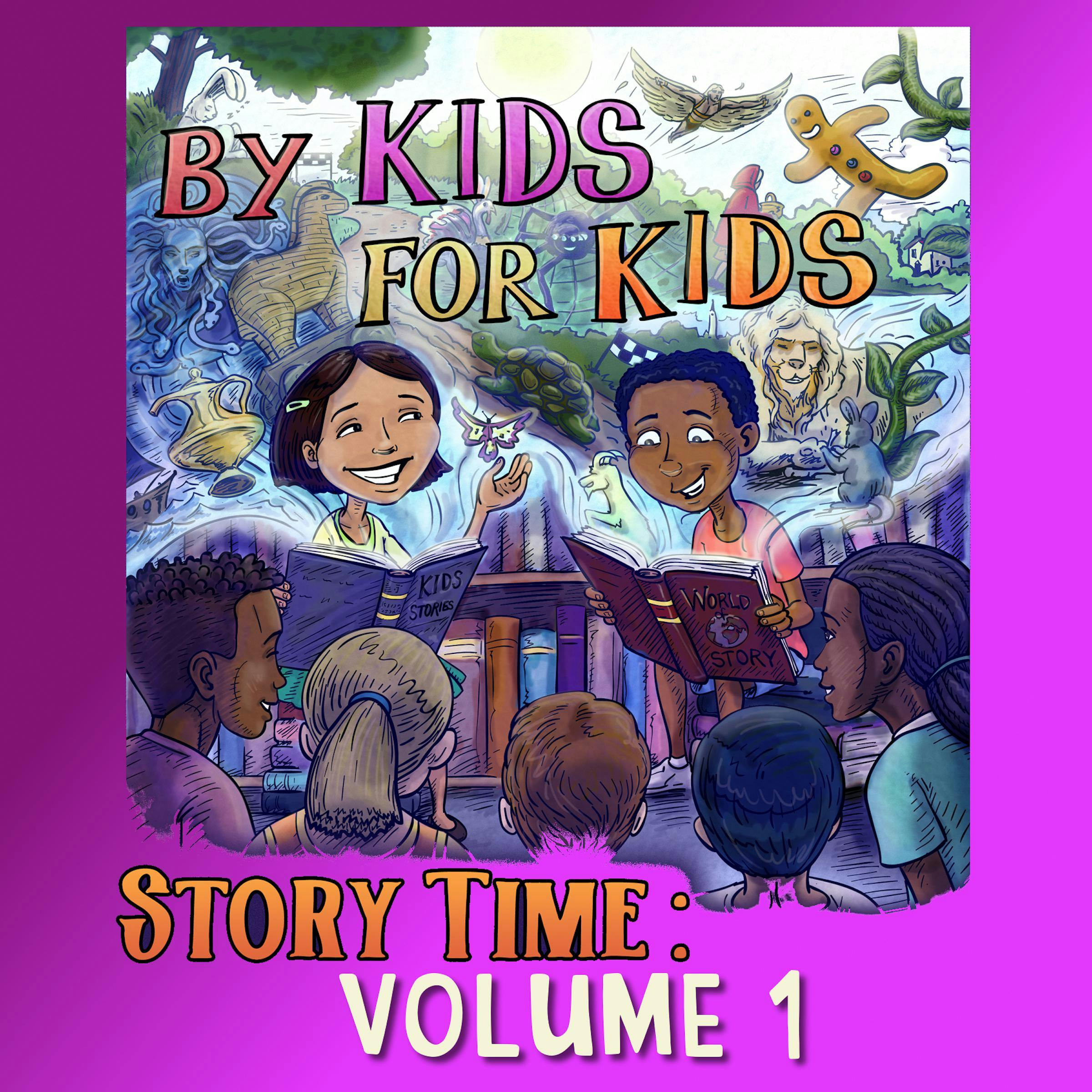 By Kids For Kids Story Time: Volume 01 - By Kids For Kids Story Time
