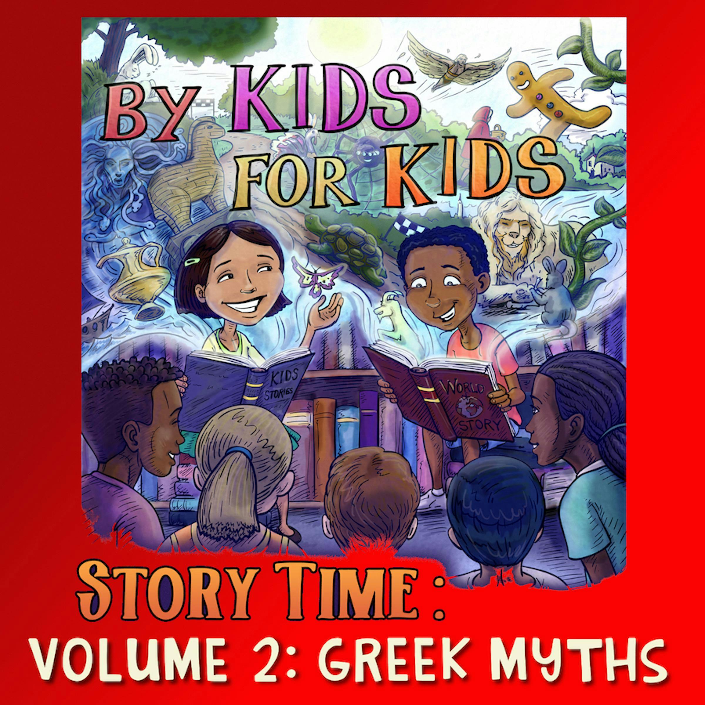 By Kids For Kids Story Time: Volume 02 - Greek Myths - By Kids For Kids Story Time