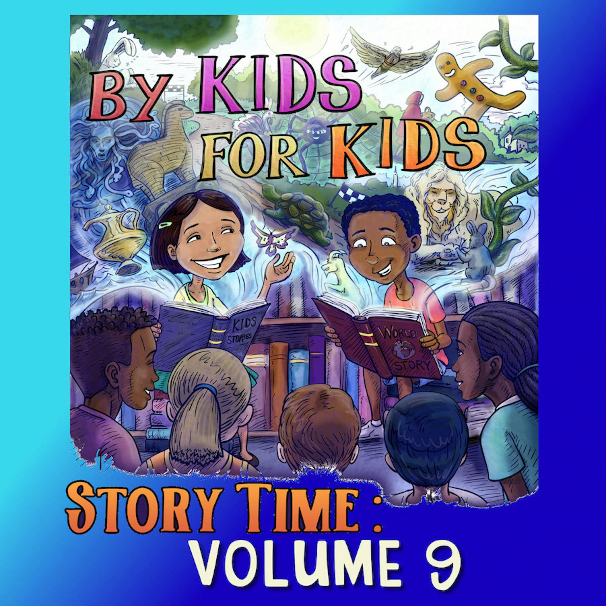 By Kids For Kids Story Time: Volume 09 - undefined