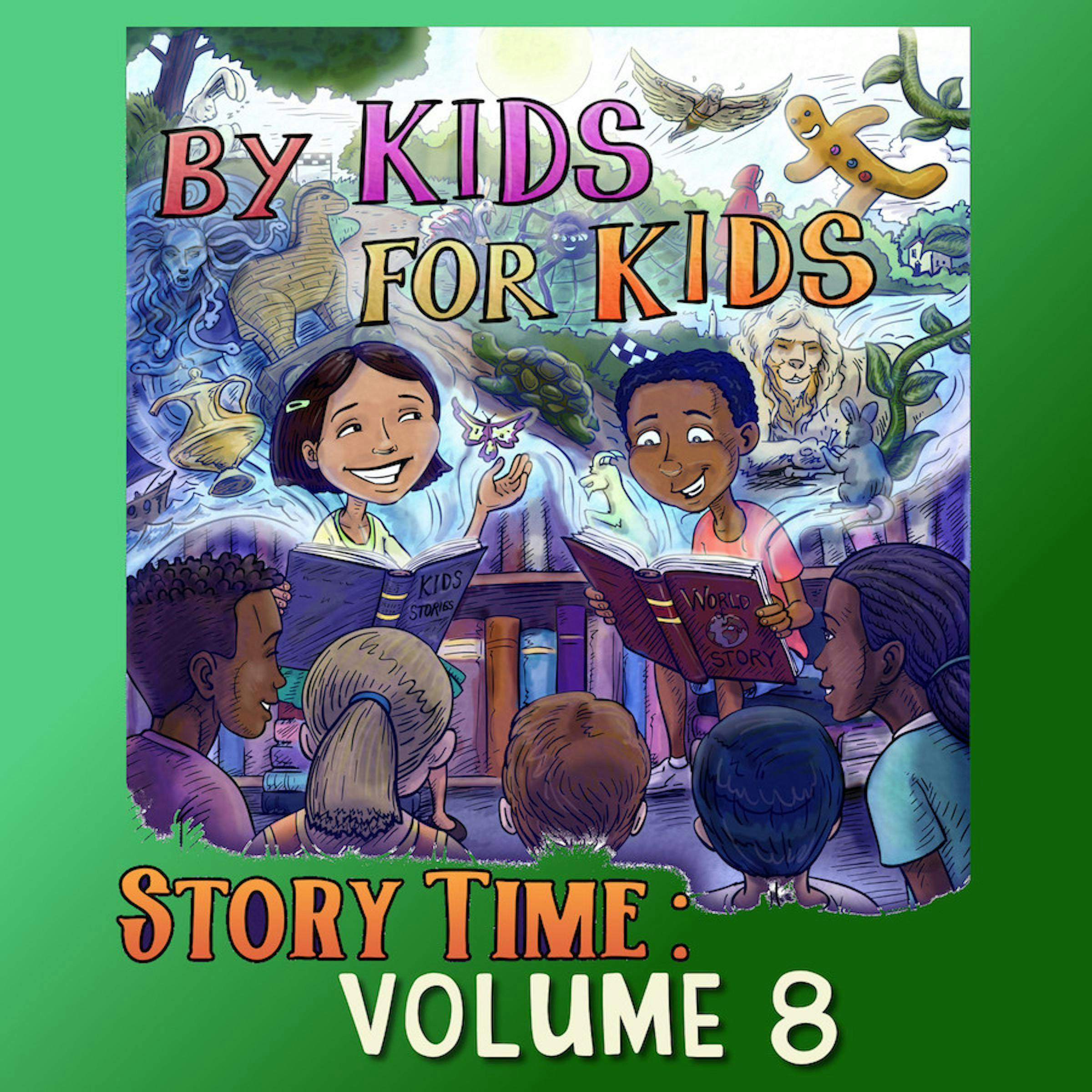 By Kids For Kids Story Time: Volume 08 - By Kids For Kids Story Time