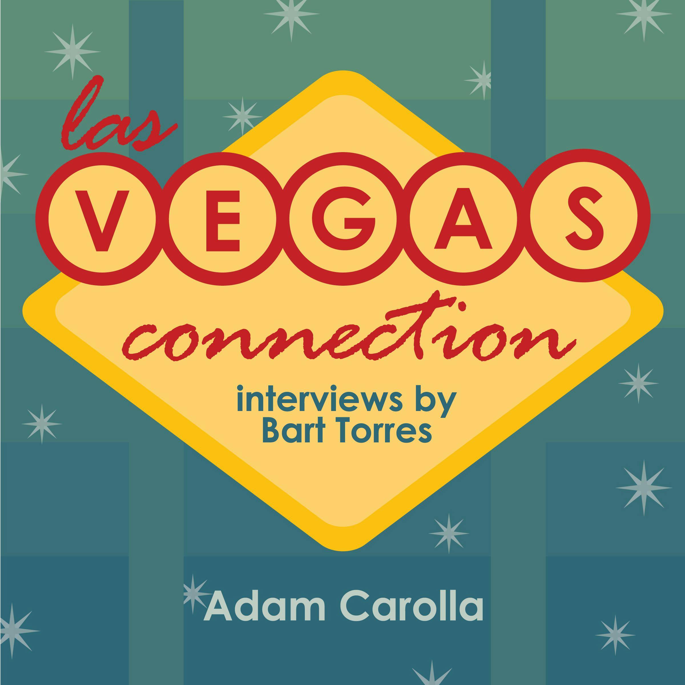 Las Vegas Connection: Adam Carolla - Bart Torres