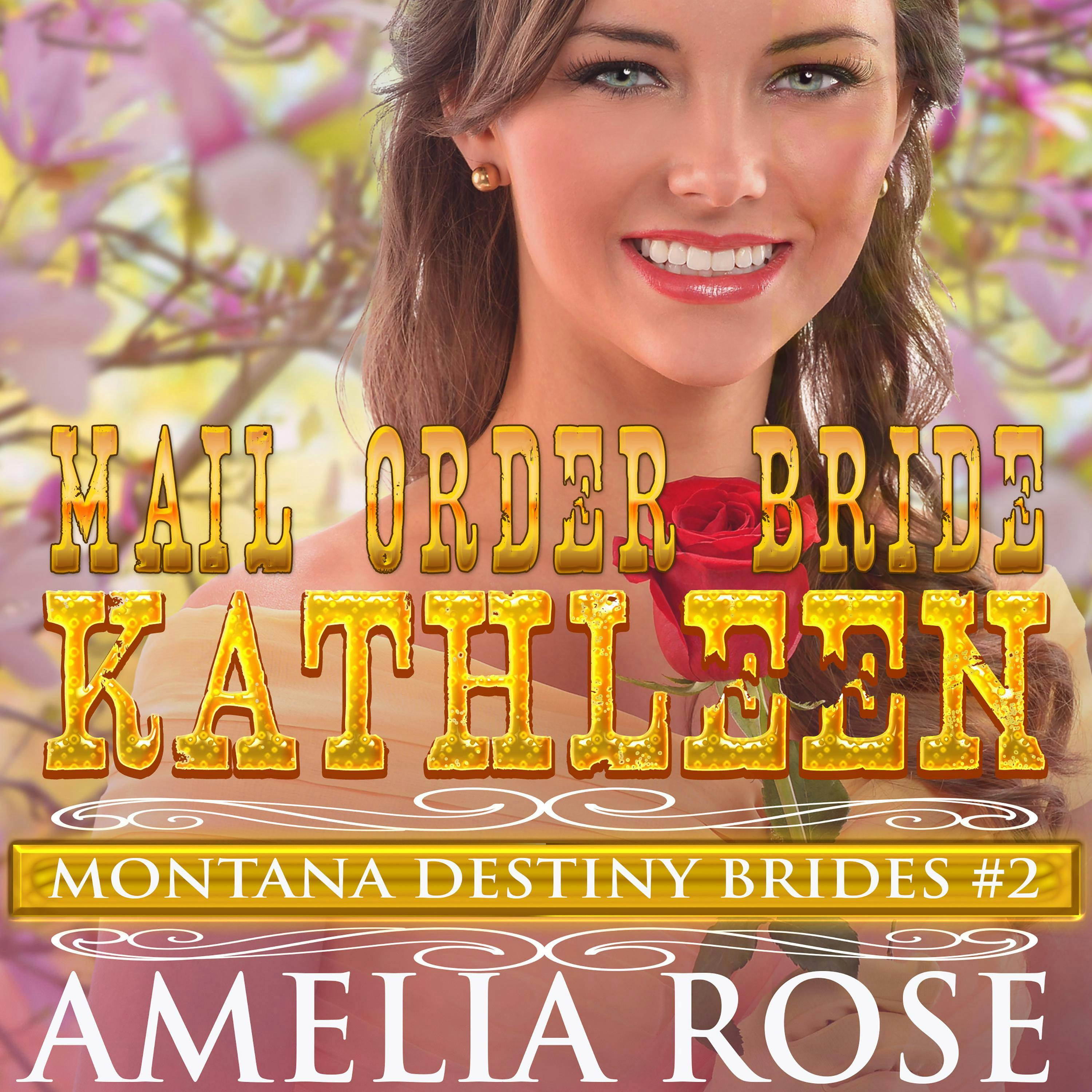 Mail Order Bride Kathleen: Historical Frontier Cowboy Romance - Amelia Rose