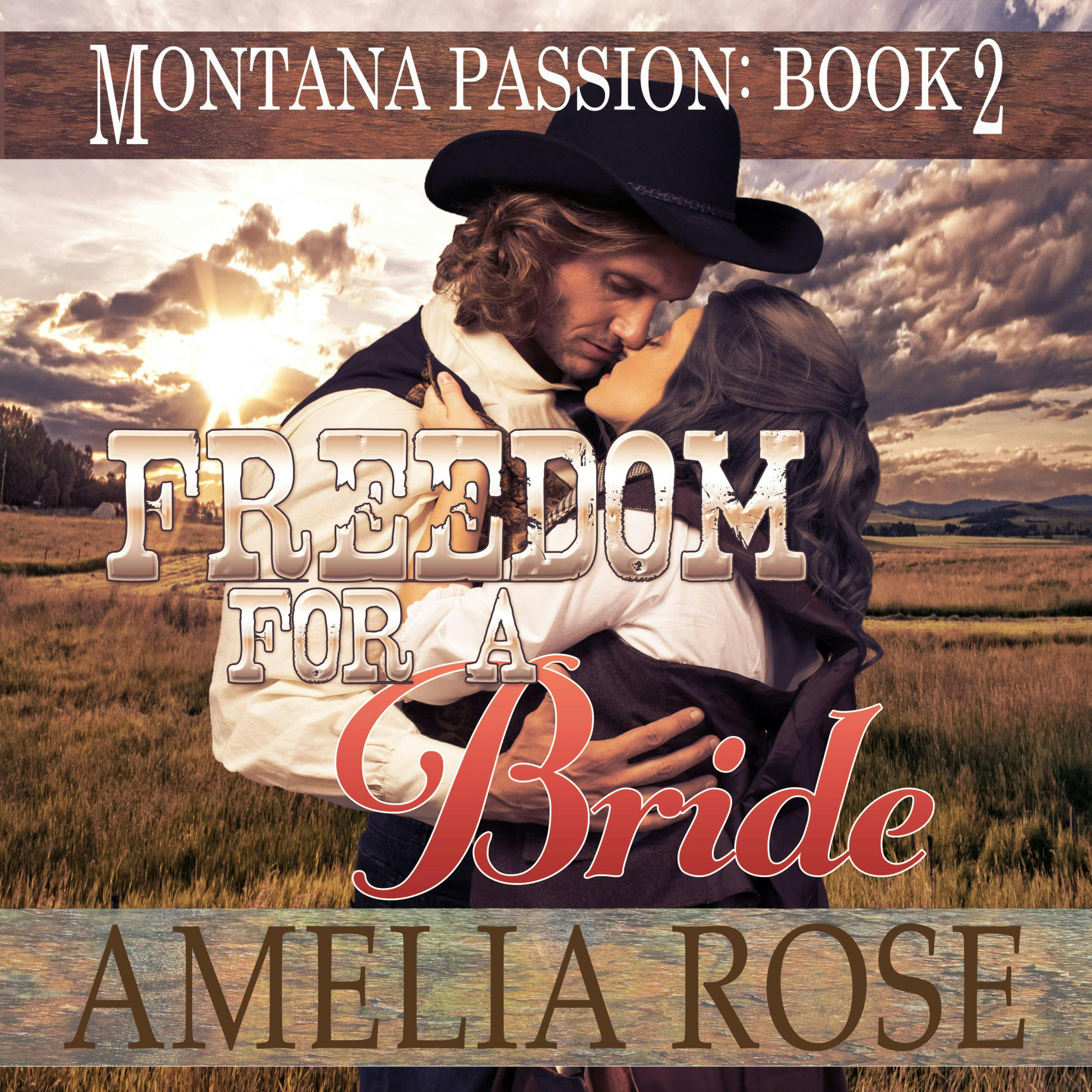 Freedom For A Bride: Mail Order Bride Historical Western Romance - Amelia Rose