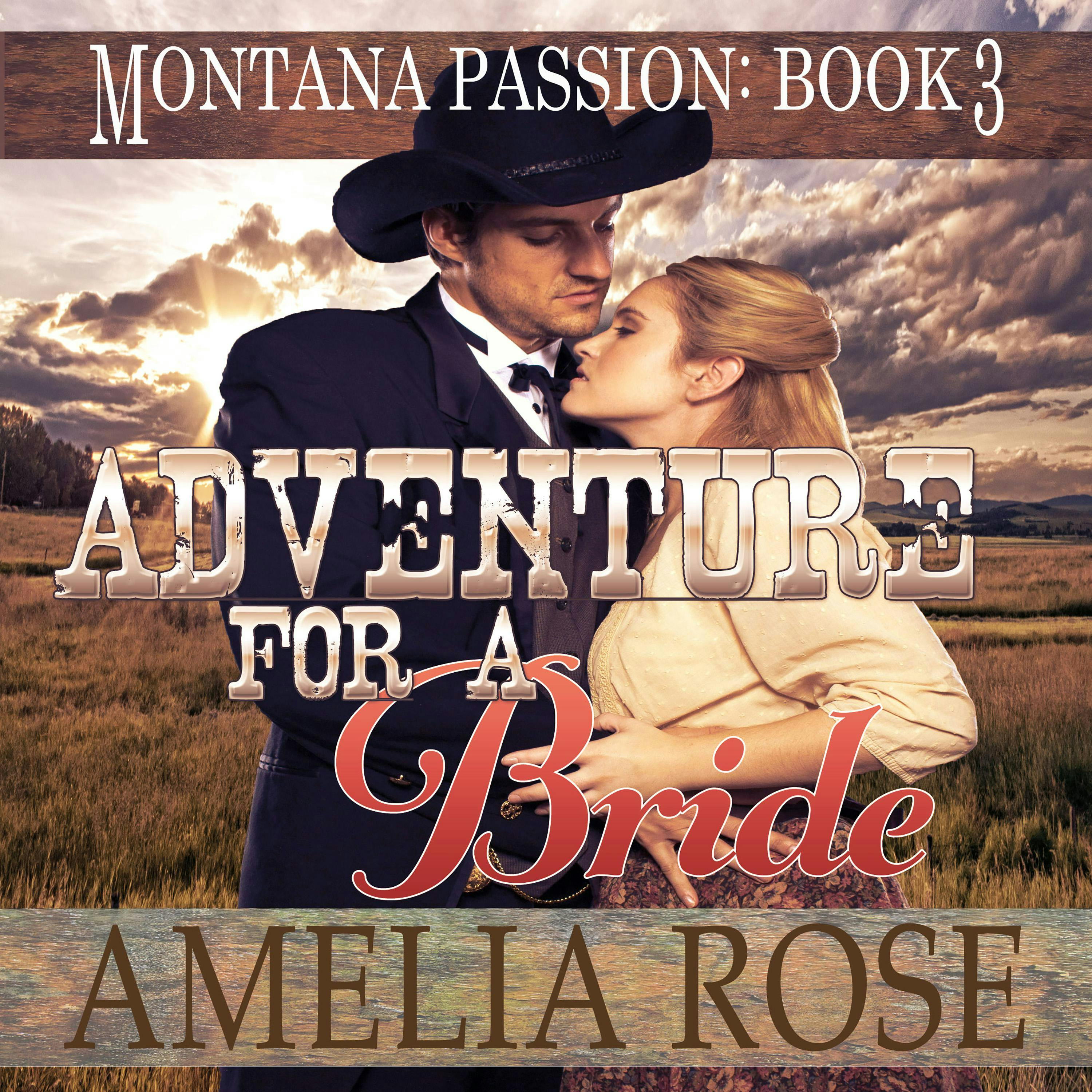 Adventure For A Bride: Mail Order Bride Historical Western Romance - Amelia Rose