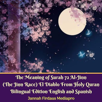 The Meaning of Surah 72 Al-Jinn (The Jinn Race) El Diablo From Holy Quran Bilingual Edition English and Spanish