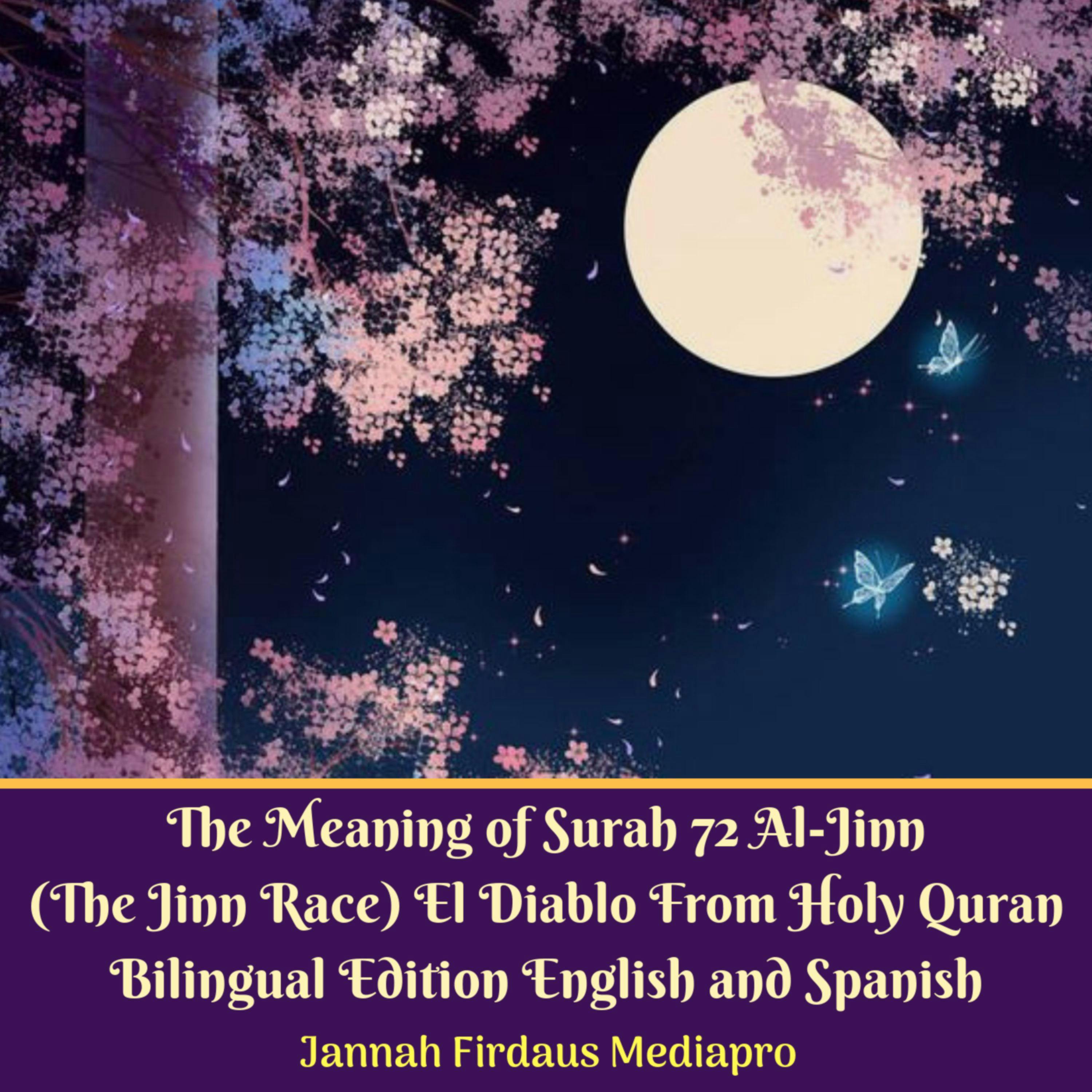 The Meaning of Surah 72 Al-Jinn (The Jinn Race) El Diablo From Holy Quran Bilingual Edition English and Spanish - Jannah Firdaus Mediapro