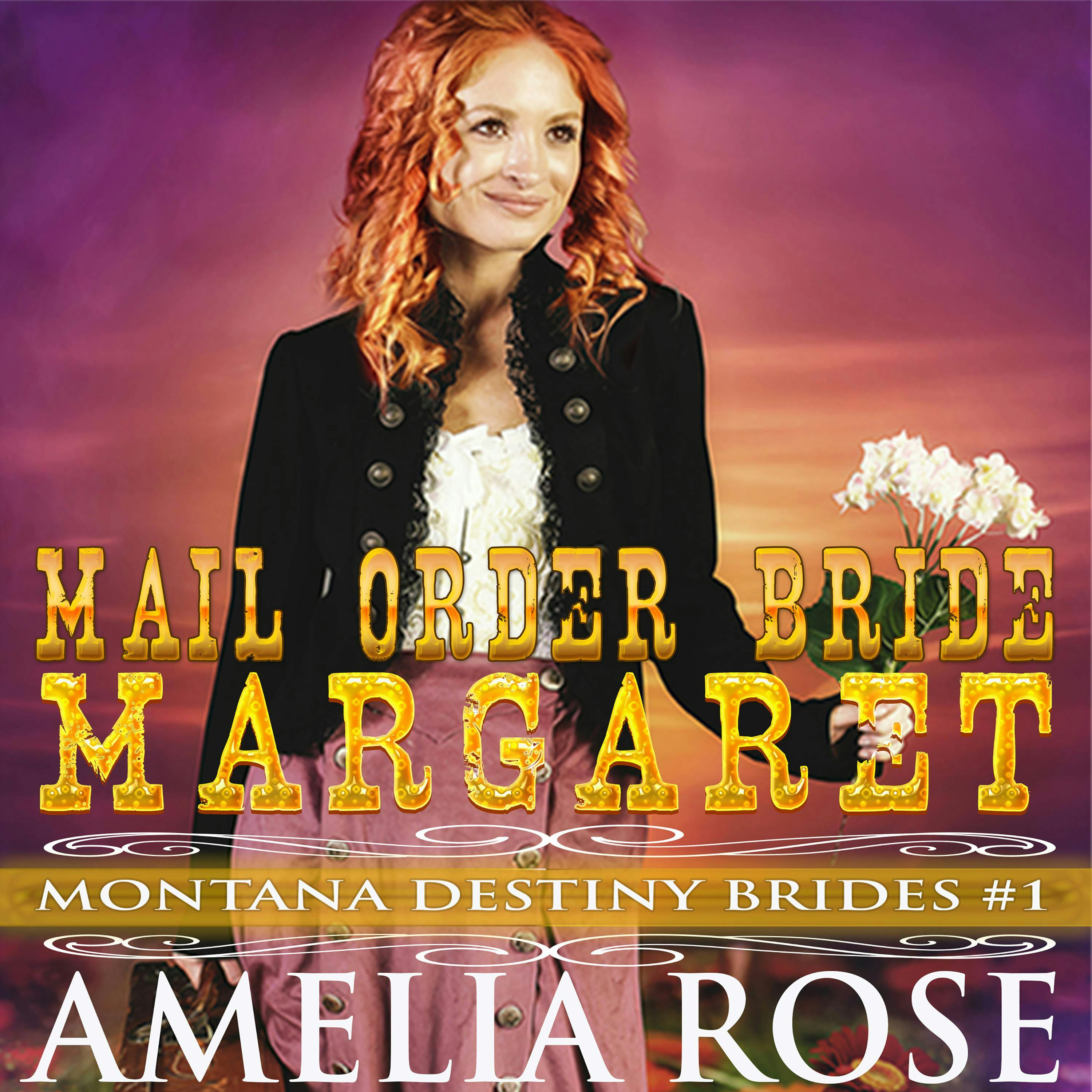 Mail Order Bride Margaret: Historical Western Romance - Amelia Rose