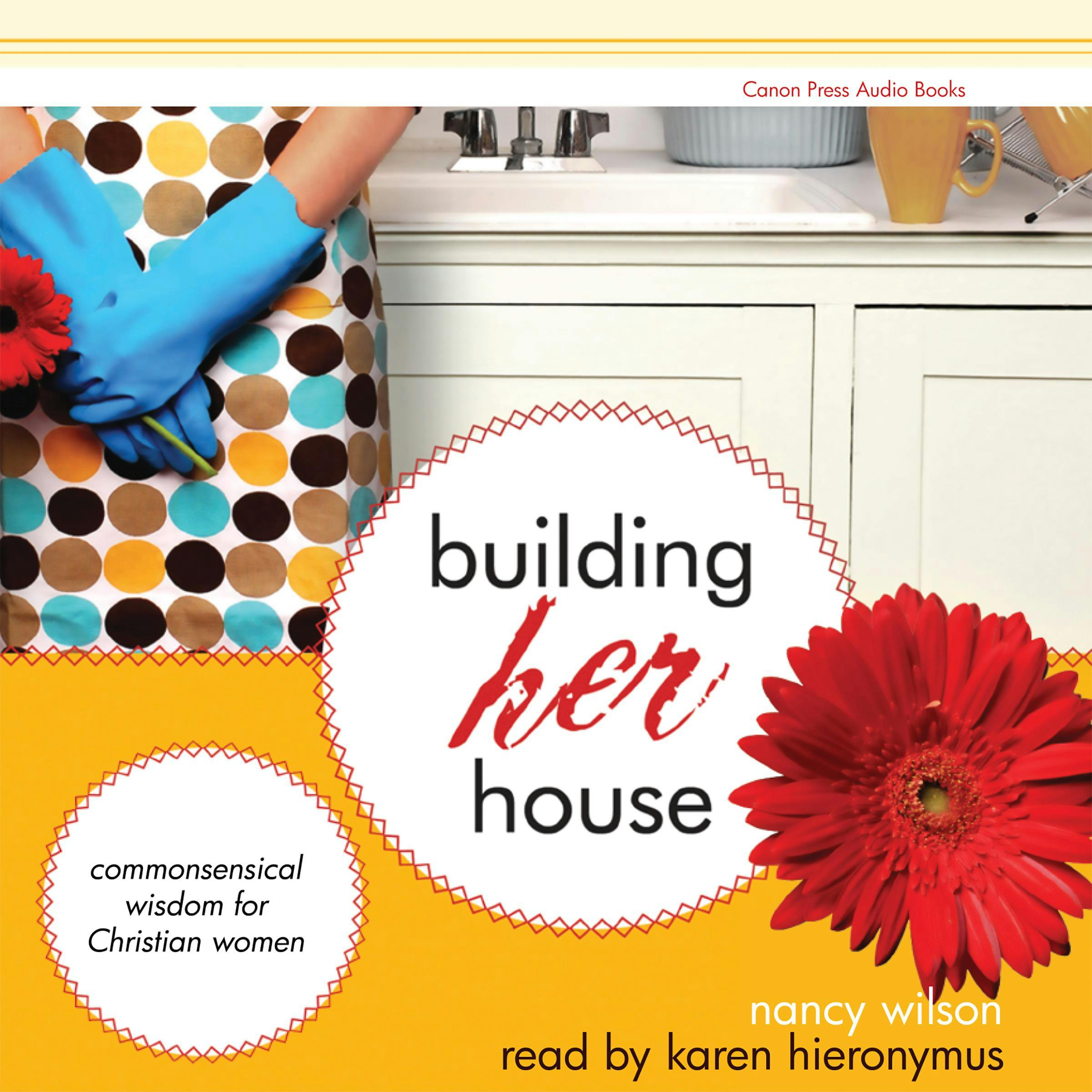 Building Her House: Commonsensical Wisdom for Christian Women - undefined