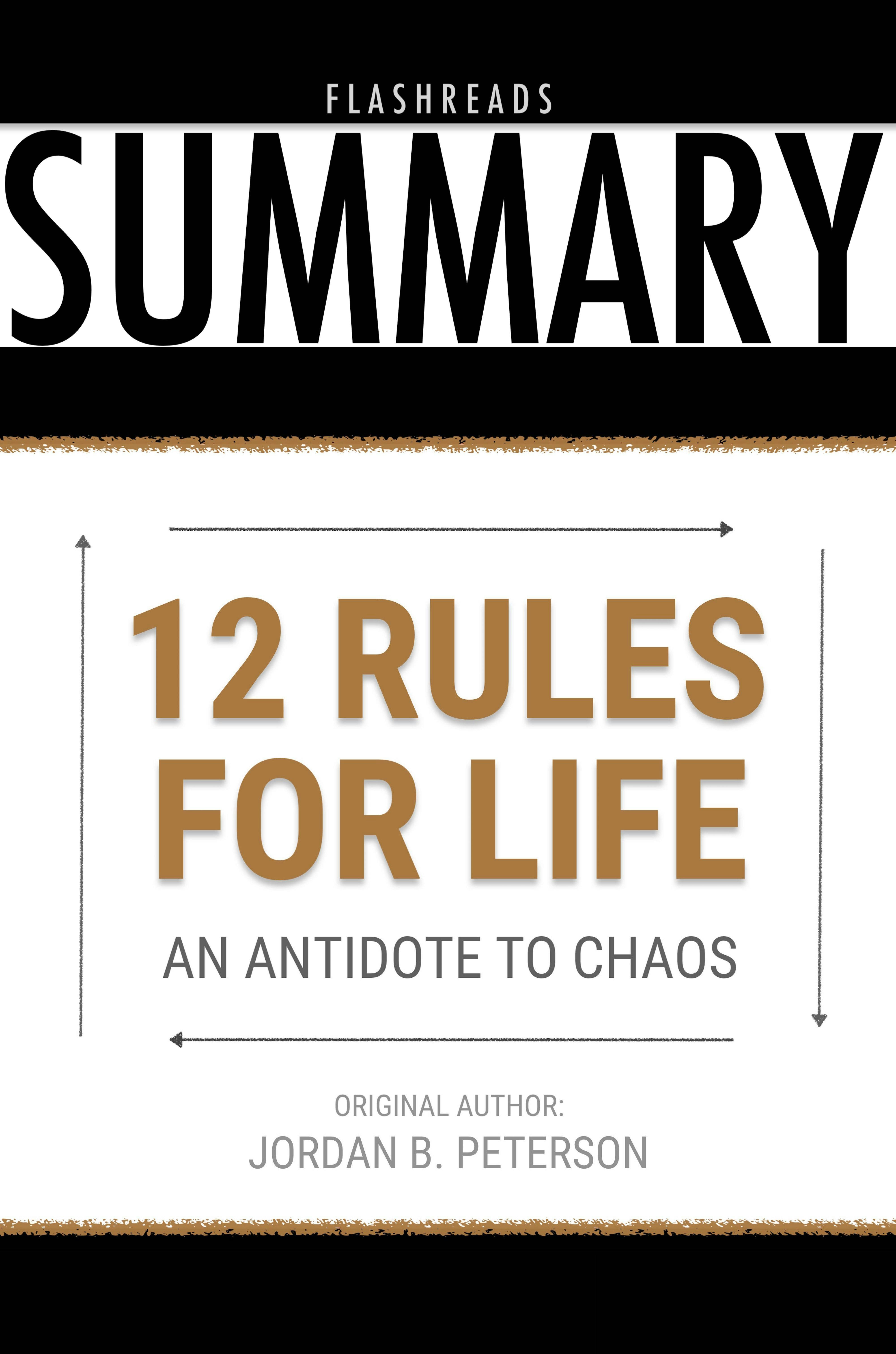12 Rules for Life by Jordan B. Peterson - Book Summary: An Antidote to Chaos - Dean Bokhari, FlashBooks