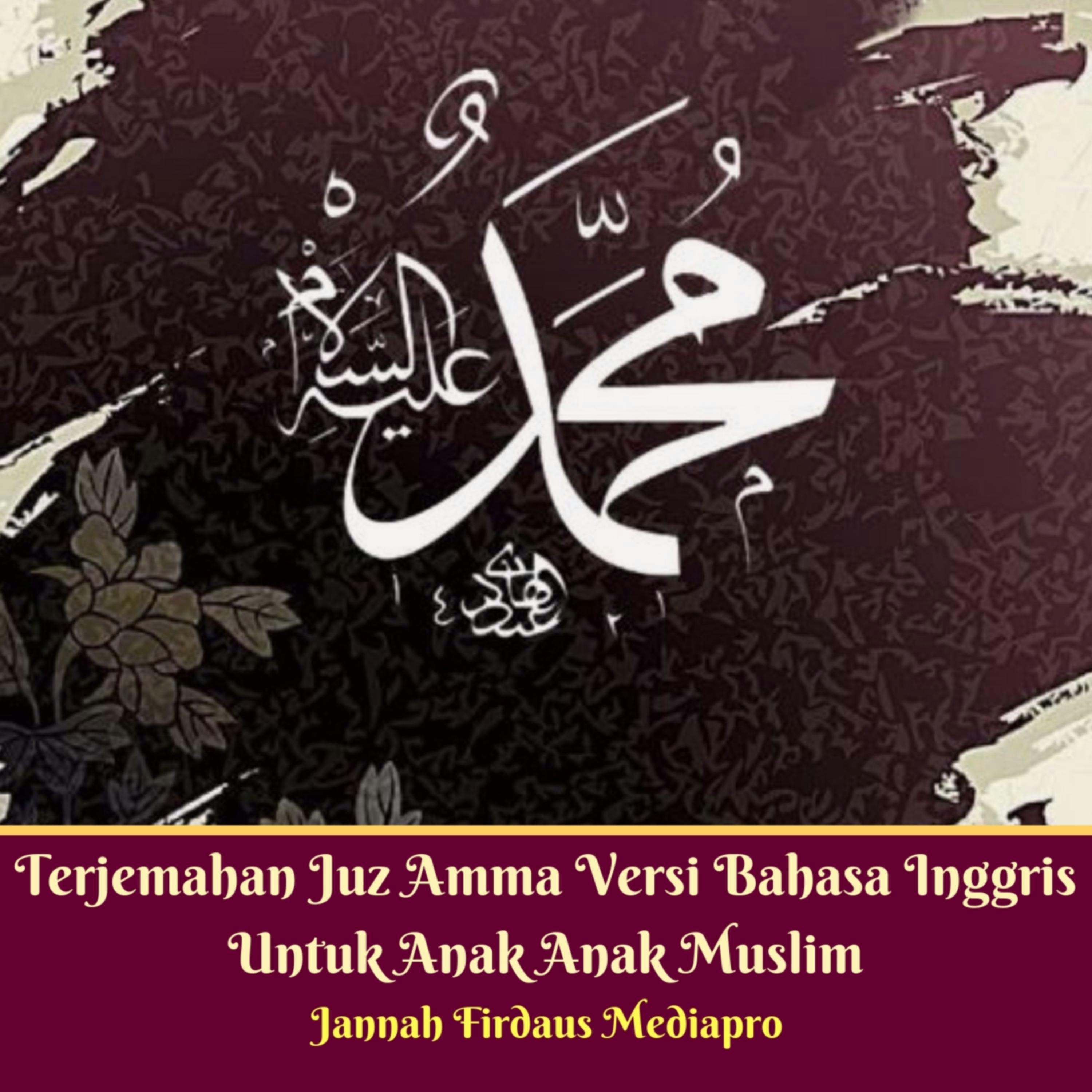 Terjemahan Juz Amma Versi Bahasa Inggris Untuk Anak Anak Muslim - Jannah Firdaus Mediapro