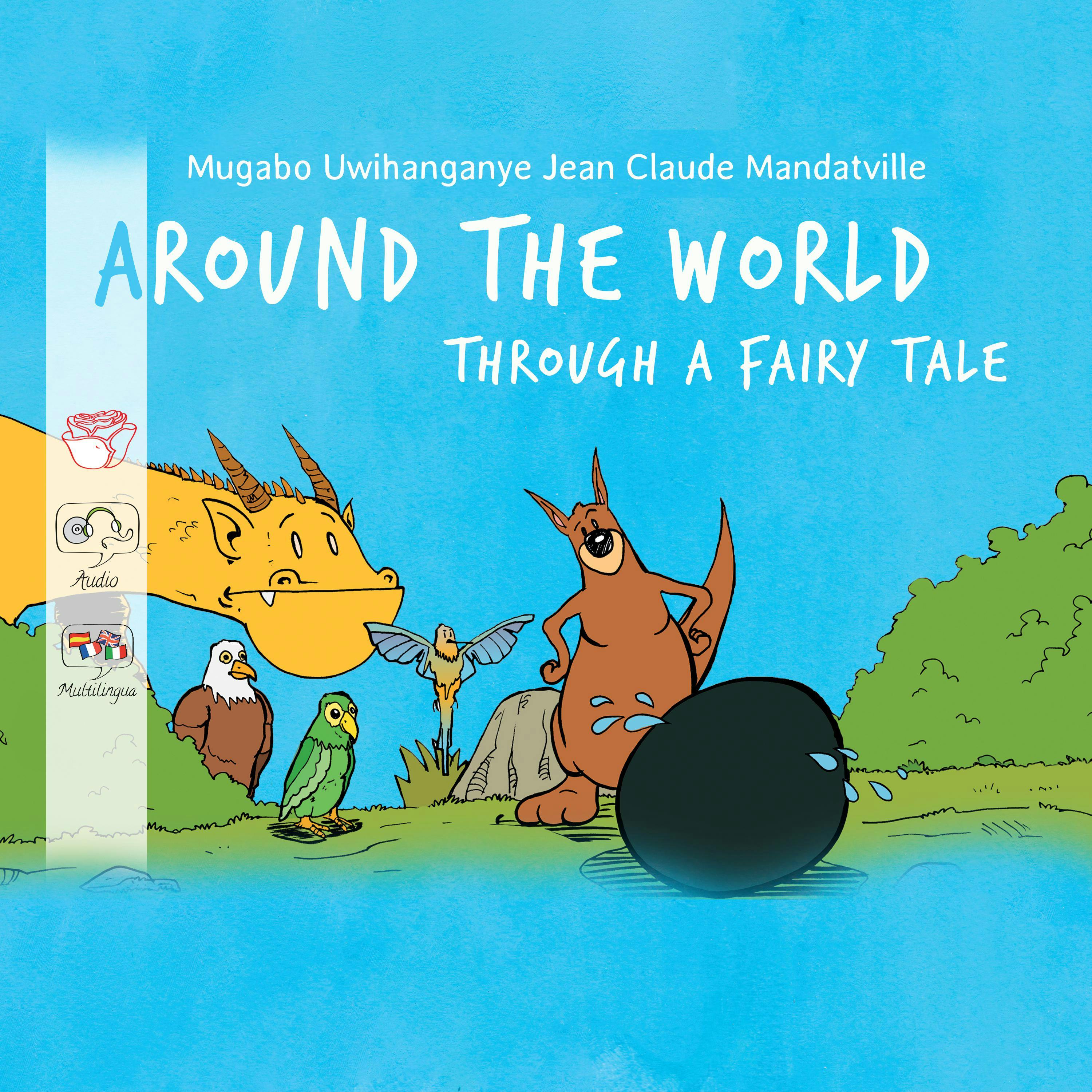 Around the world through a fairy tale - Jean Claude Mandatville, Suor Nikodema Babula, Andrea Marinelli