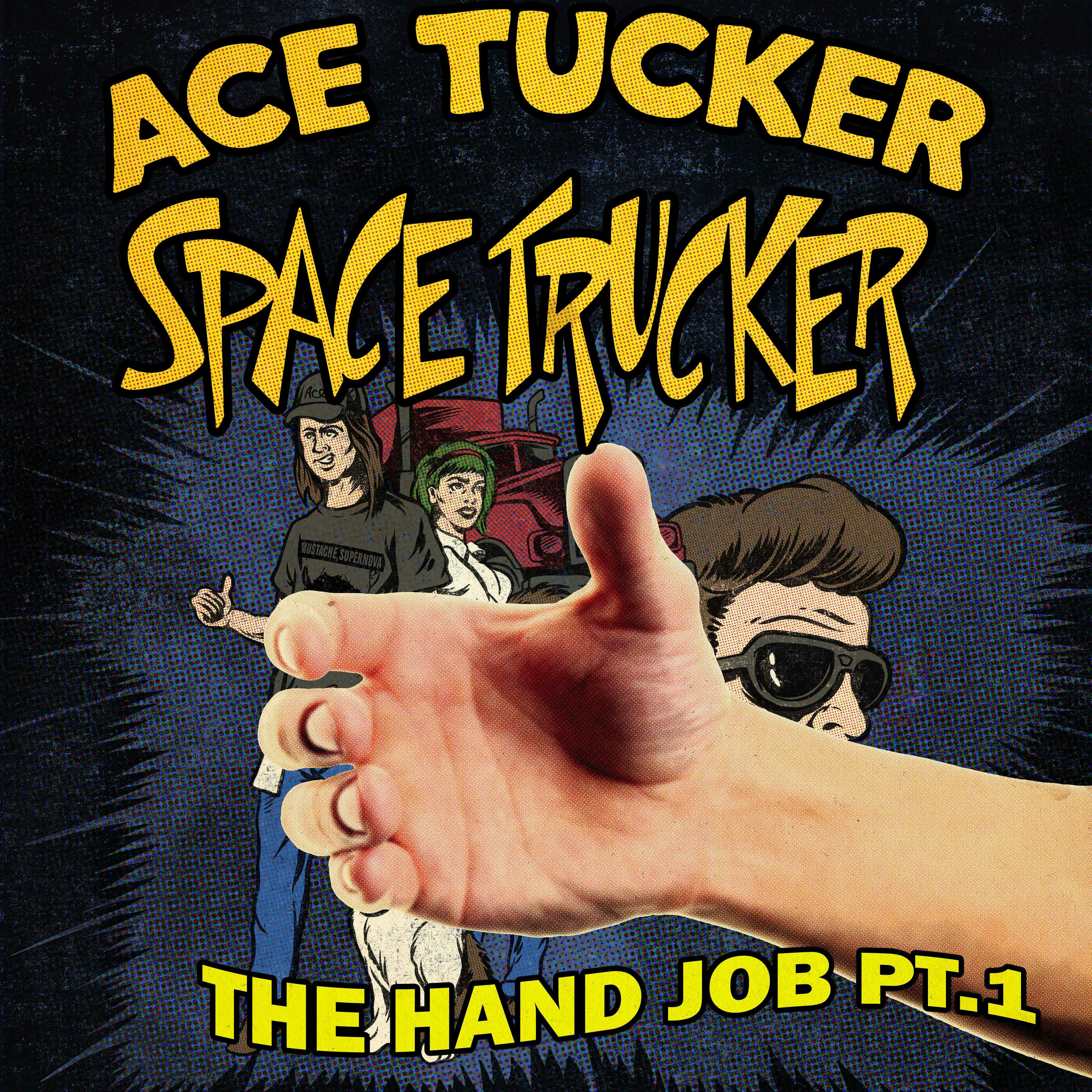 The HJ Part 1: An Ace Tucker Space Trucker Adventure - undefined