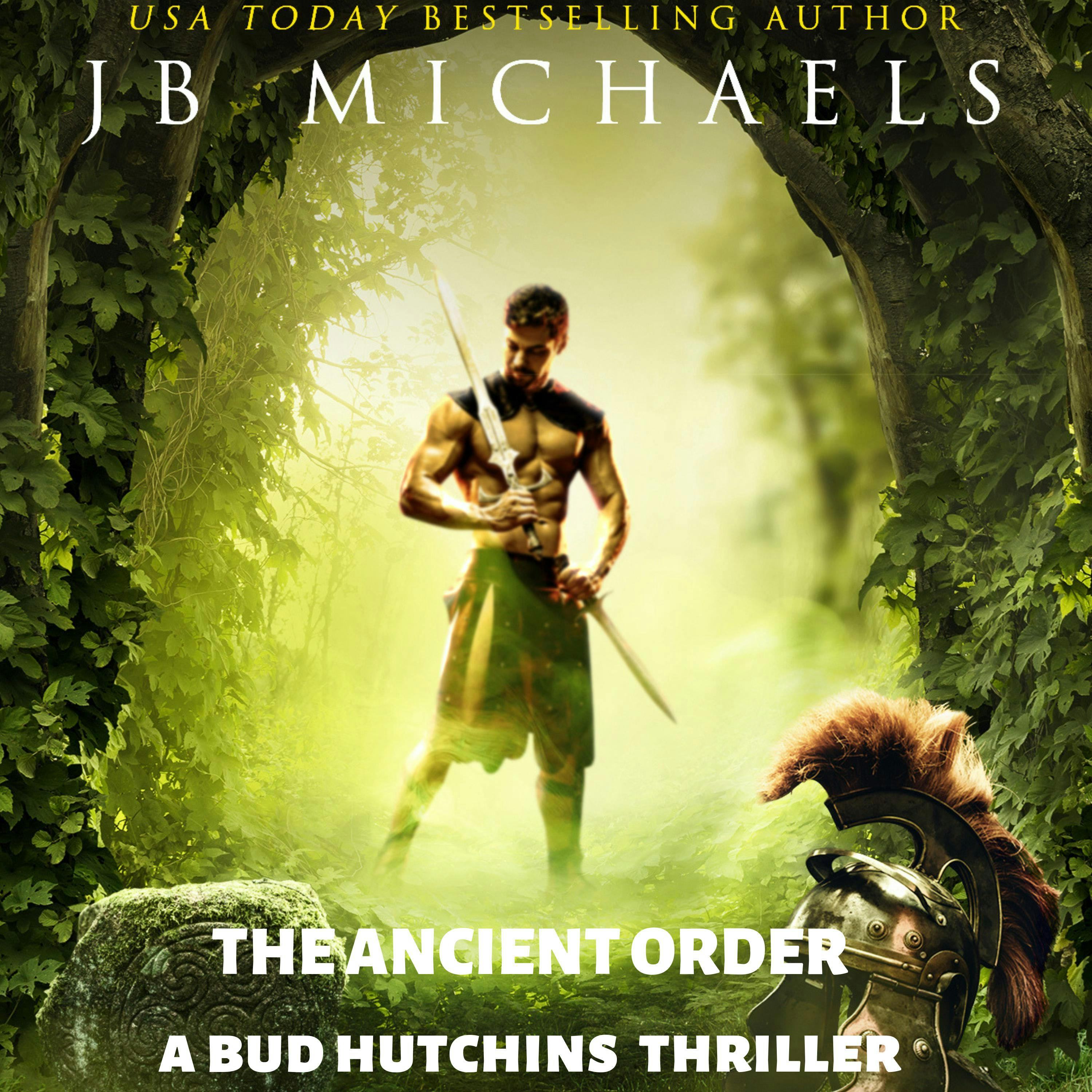 The Ancient Order: A Bud Hutchins Thriller - undefined