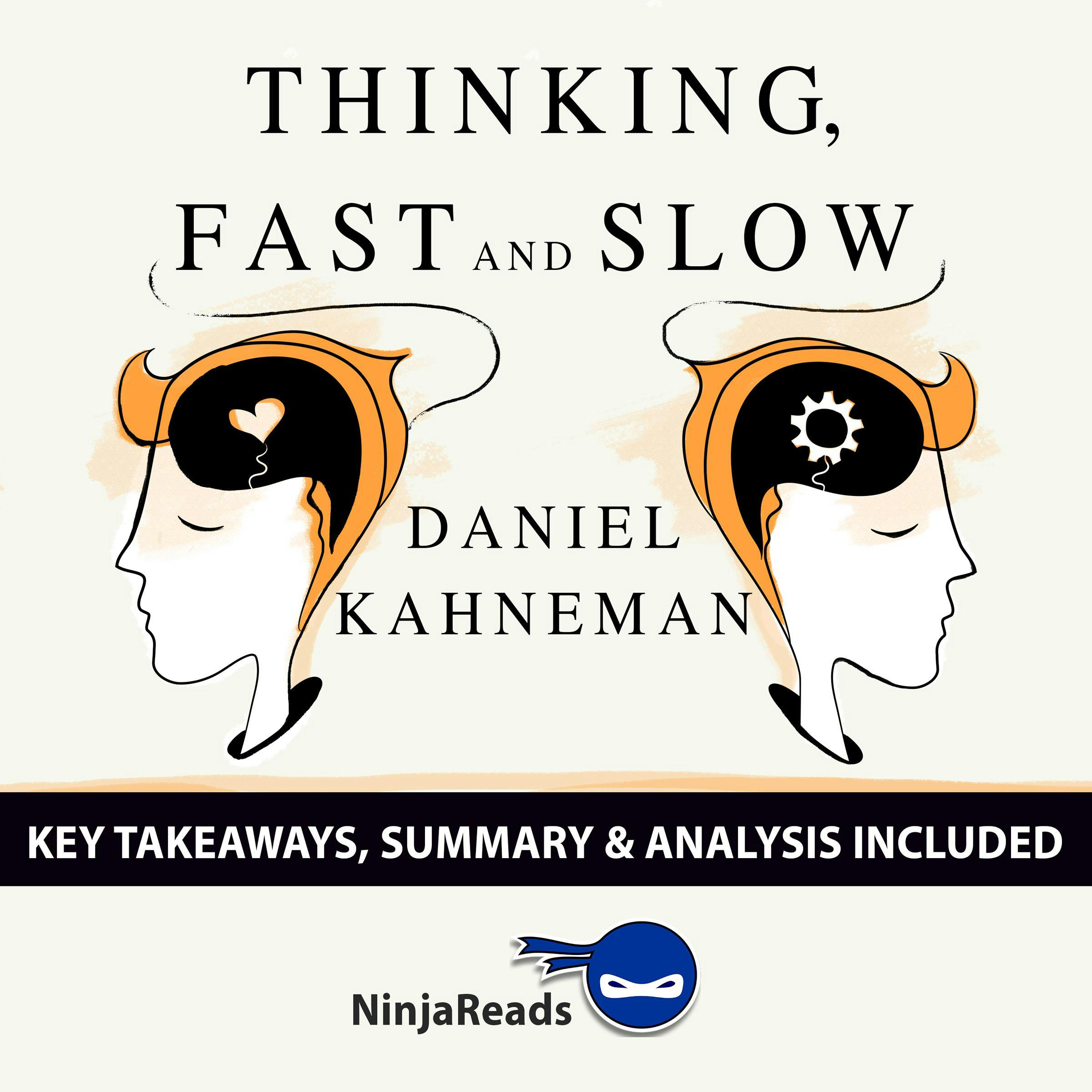 Summary: Thinking, Fast and Slow: by Daniel Kahneman: Key Takeaways, Summary & Analysis Included - undefined