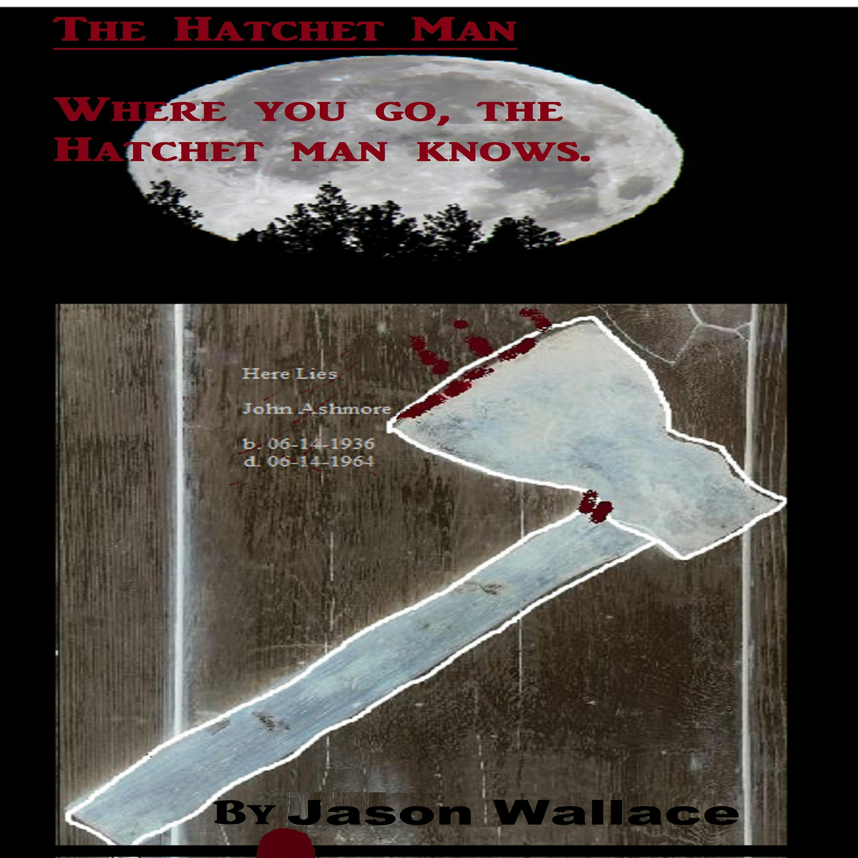 The Hatchet Man - Jason Wallace