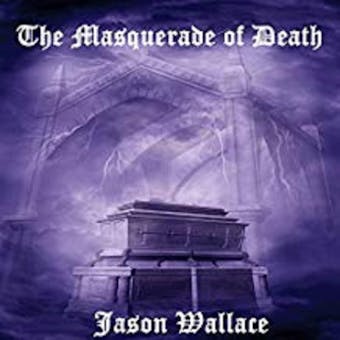 The Masquerade of Death