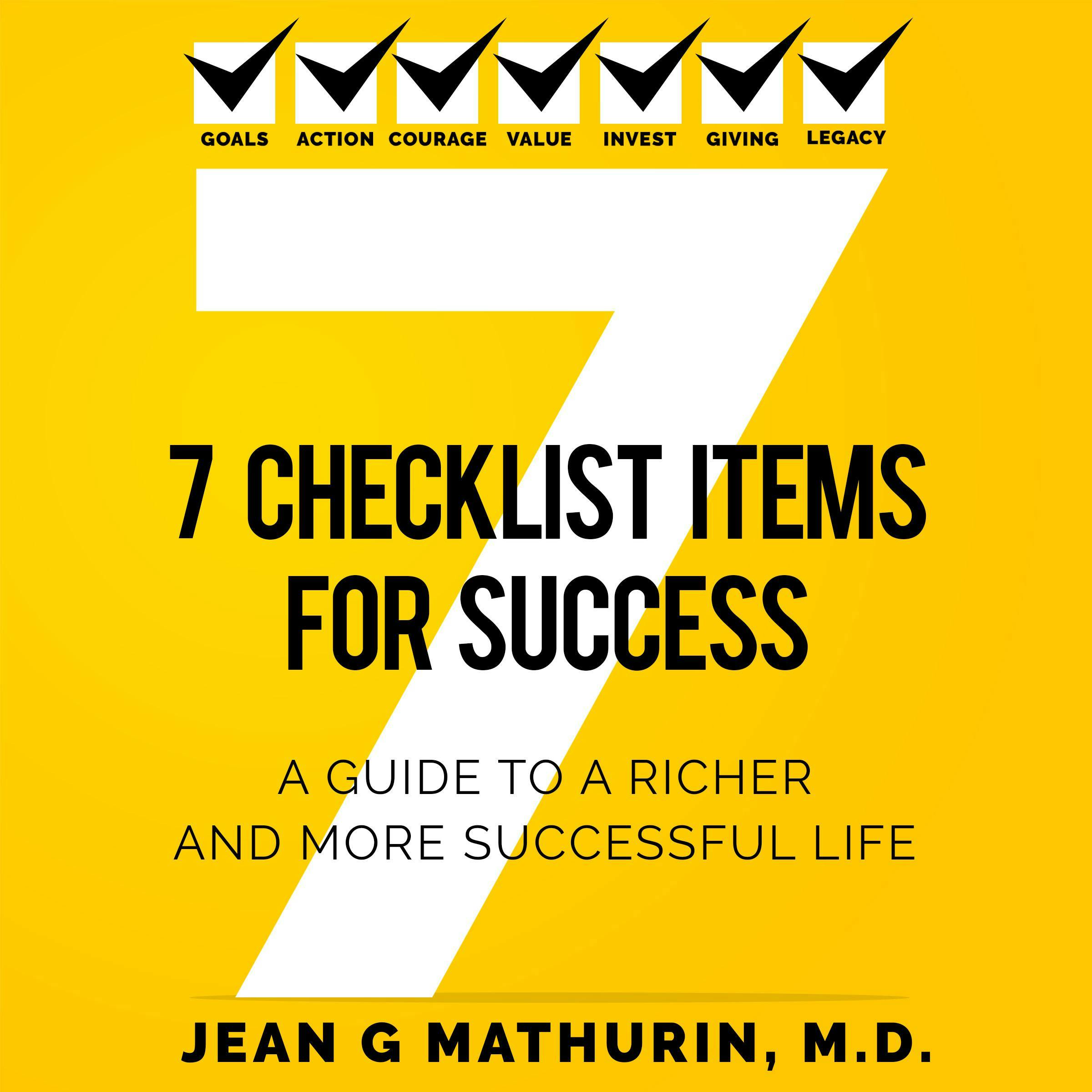 7 CHECKLIST ITEMS FOR SUCCESS: A GUIDE TO A RICHER AND MORE SUCCESSFUL LIFE - undefined