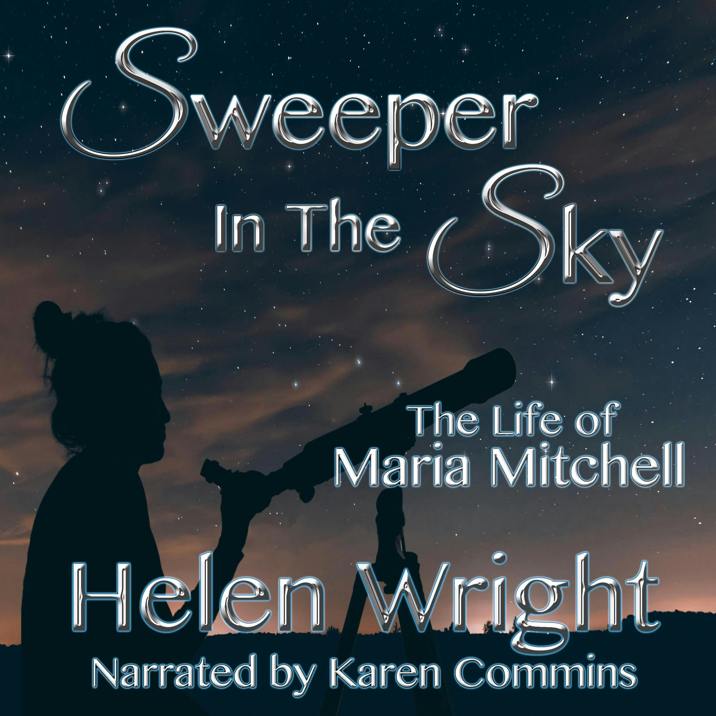 Sweeper In The Sky: The Life of Maria Mitchell - undefined