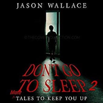 Don't Go to Sleep 2: MORE Tales to Keep You UP Plus Bonus