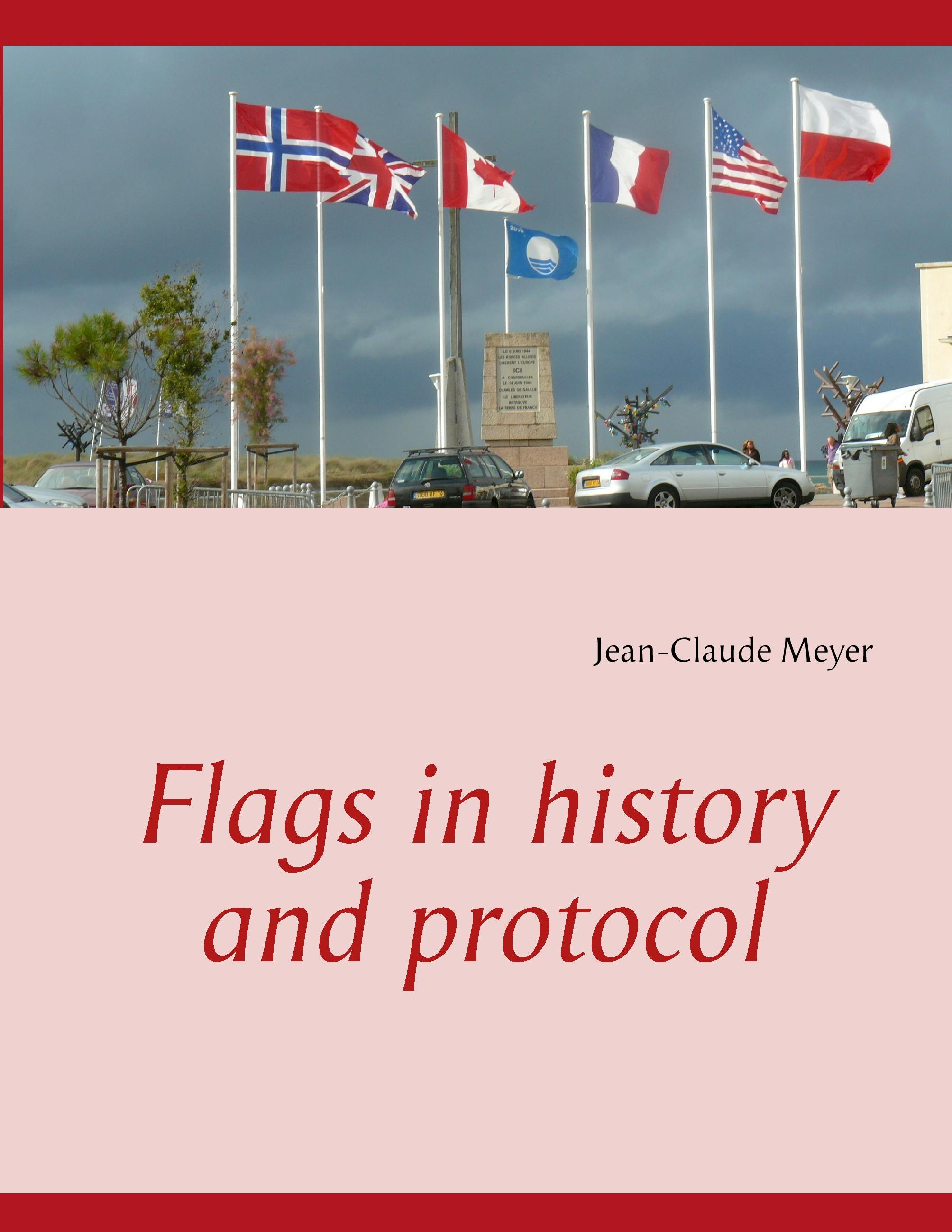 Flags in history and protocol - Jean-Claude Meyer