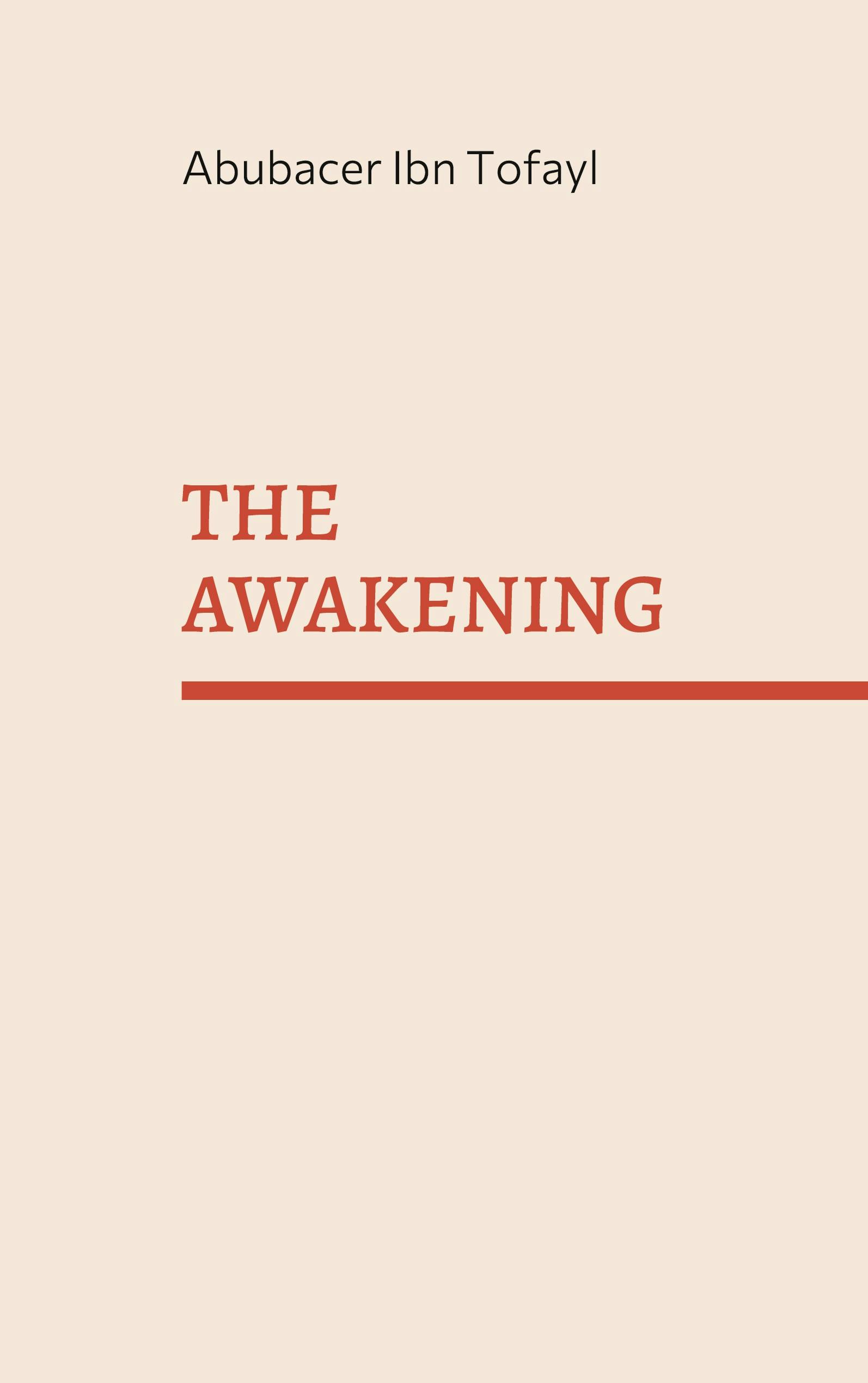 THE AWAKENING - Abubacer Ibn Tofayl