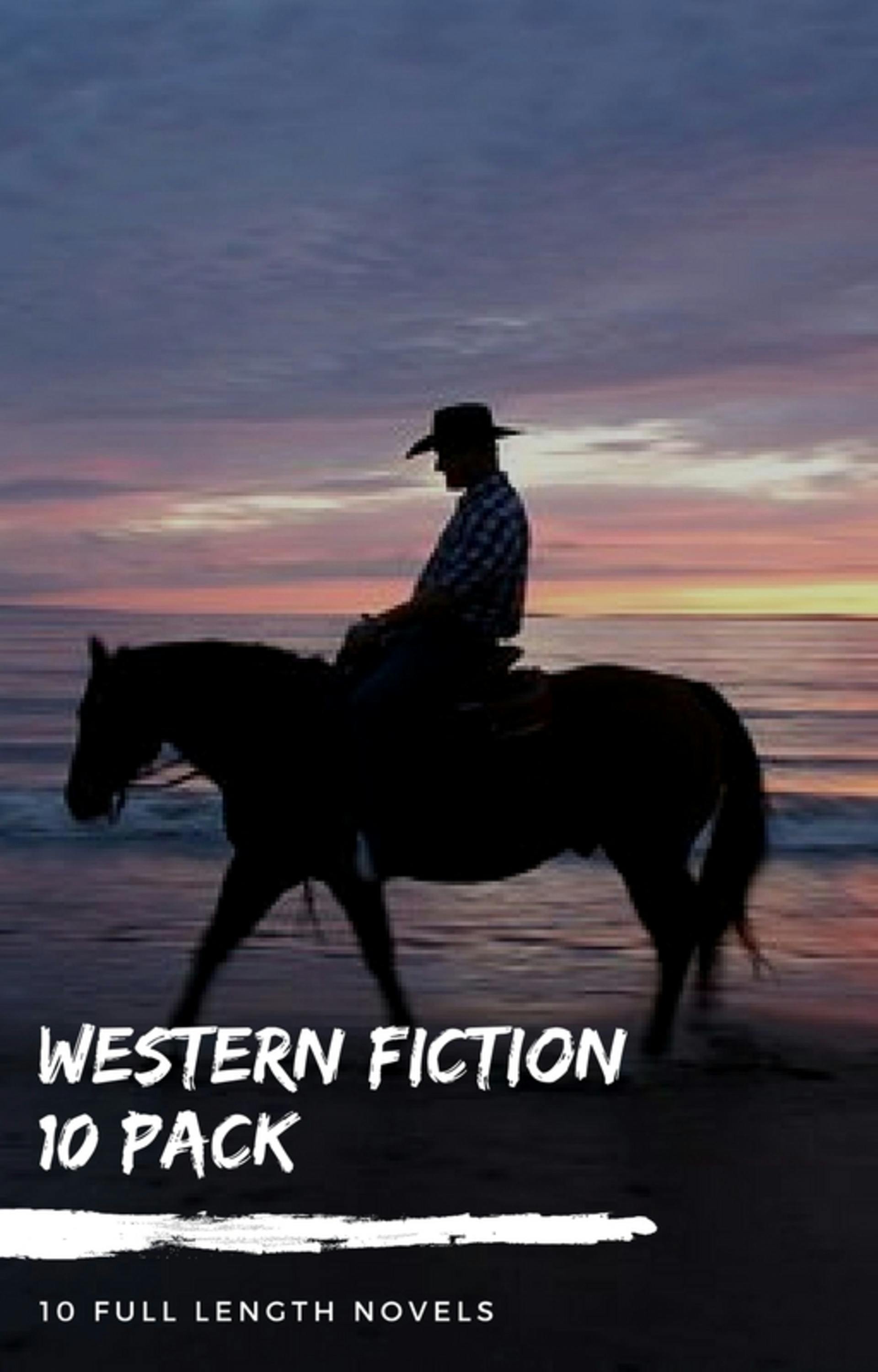 Western Fiction 10 Pack: 10 Full Length Classic Westerns - undefined