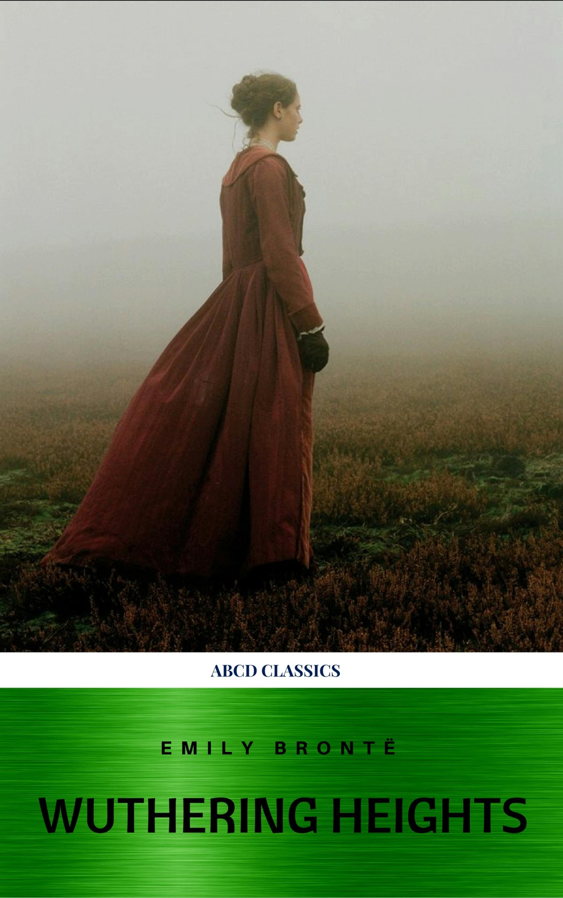 Wuthering Heights - ABCD Classics, Emily Brontë