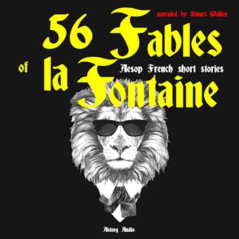 56 Fables of La Fontaine: Aesop French Short Stories