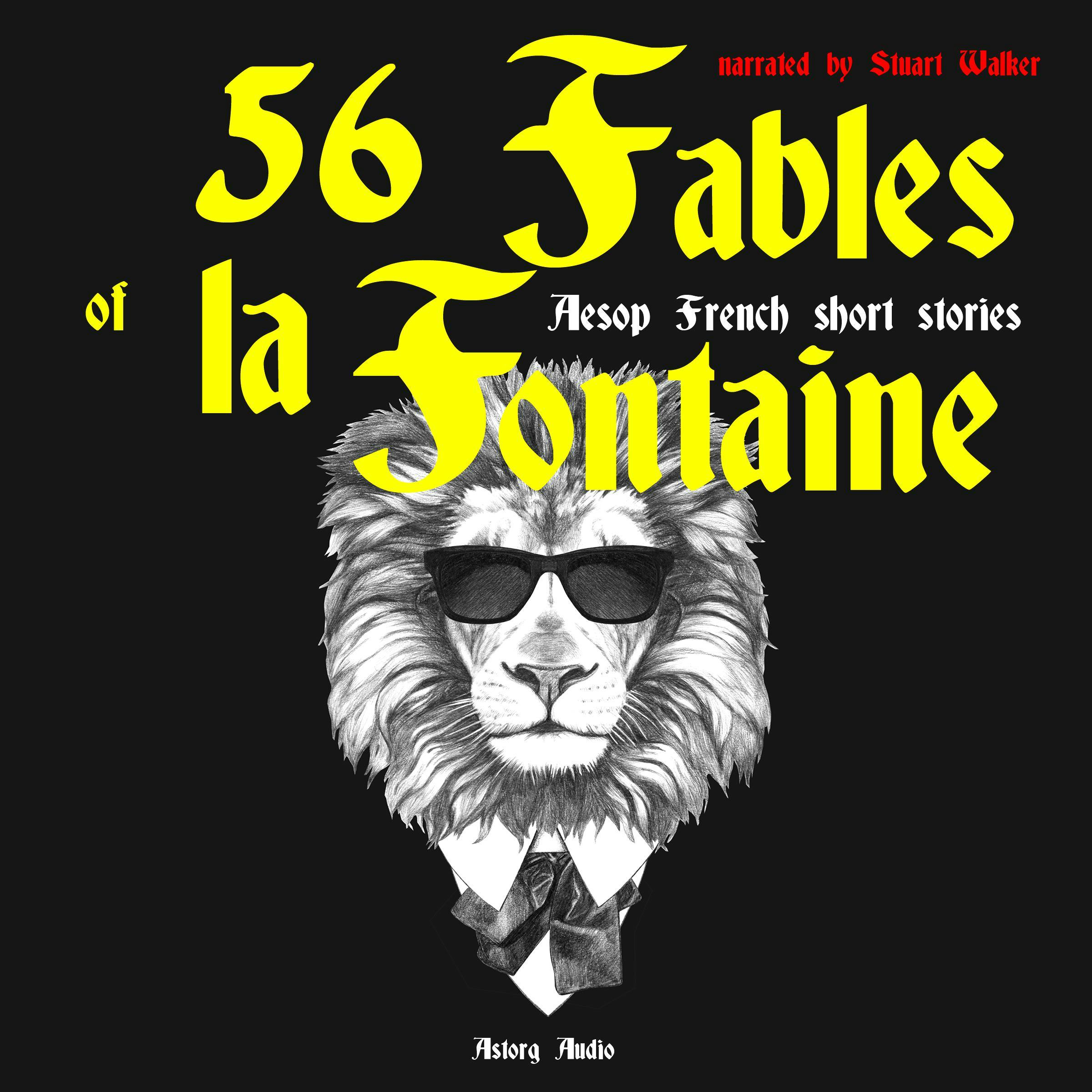 56 Fables of La Fontaine: Aesop French Short Stories - undefined